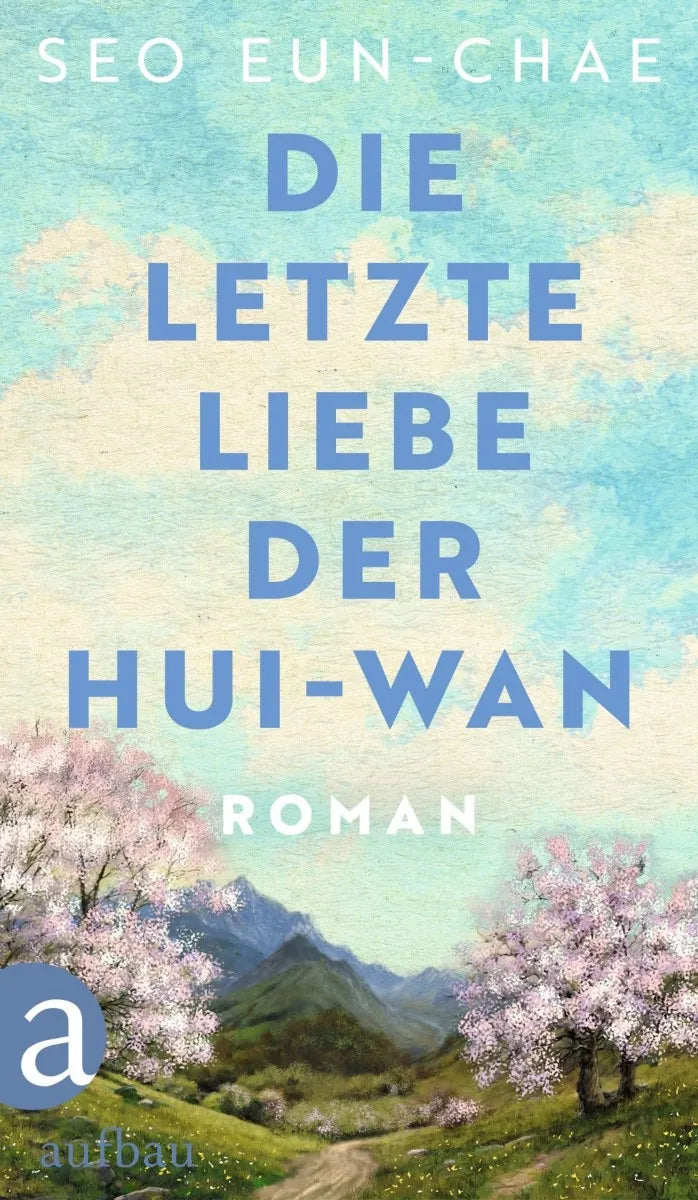 Cover: Die letzte Liebe der Hui-wan (E-Book) von Seo Eun-chae