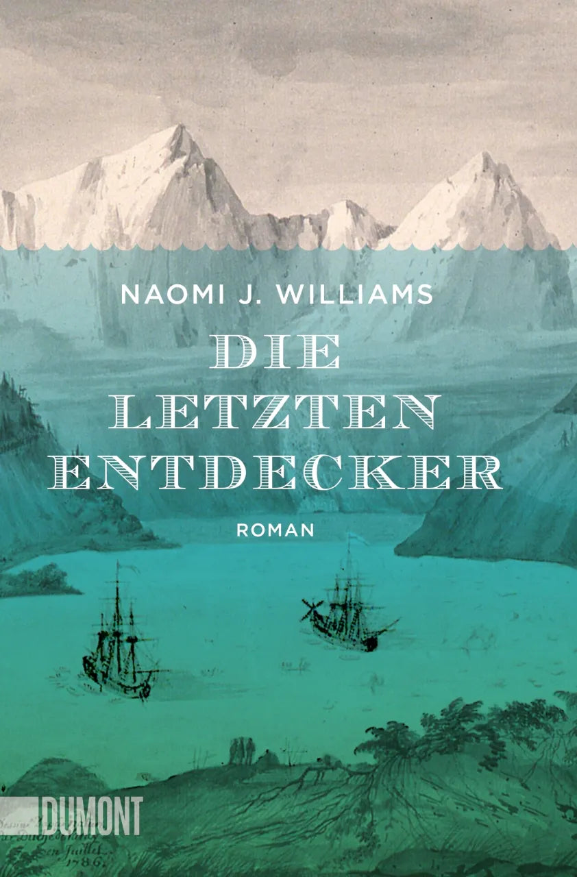 Buchcover von 'Die letzten Entdecker' - Taschenbuch von Naomi J. Williams
