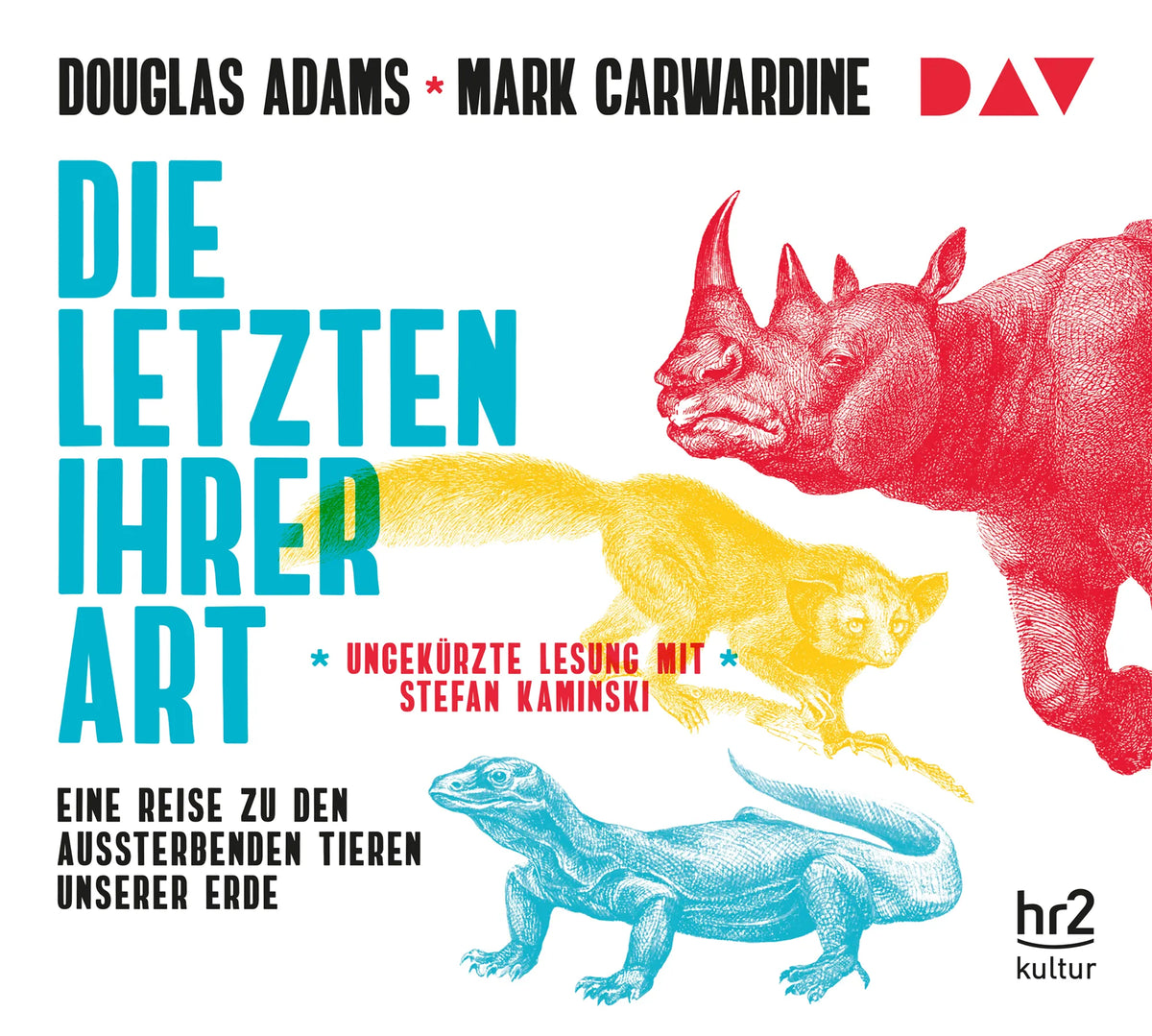 Buchcover von 'Die Letzten ihrer Art. Eine Reise zu den aussterbenden Tieren unserer Erde' - Hörbuch (CD) von Douglas Adams