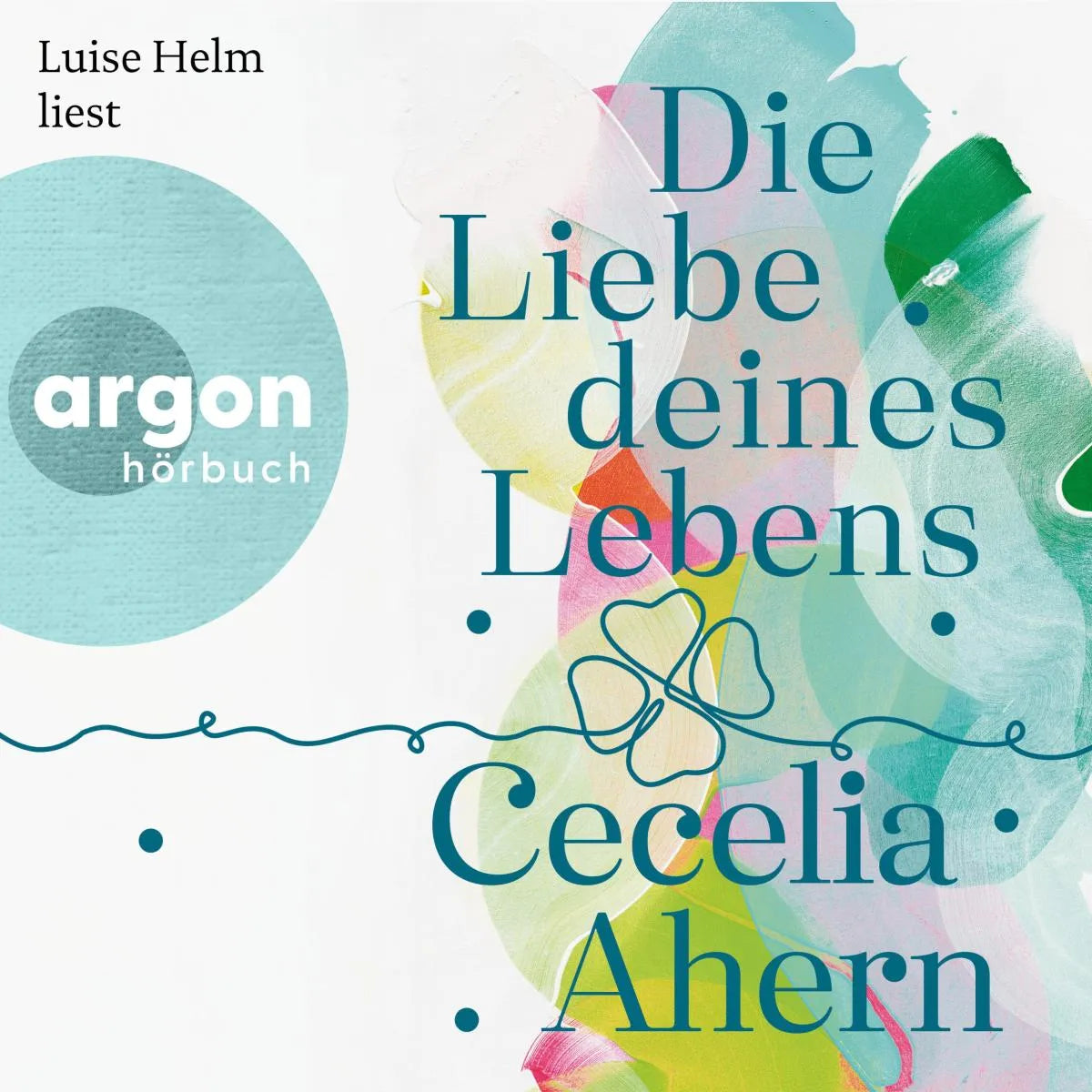 Cover: Die Liebe deines Lebens (Hörbuch Download) von Cecelia Ahern