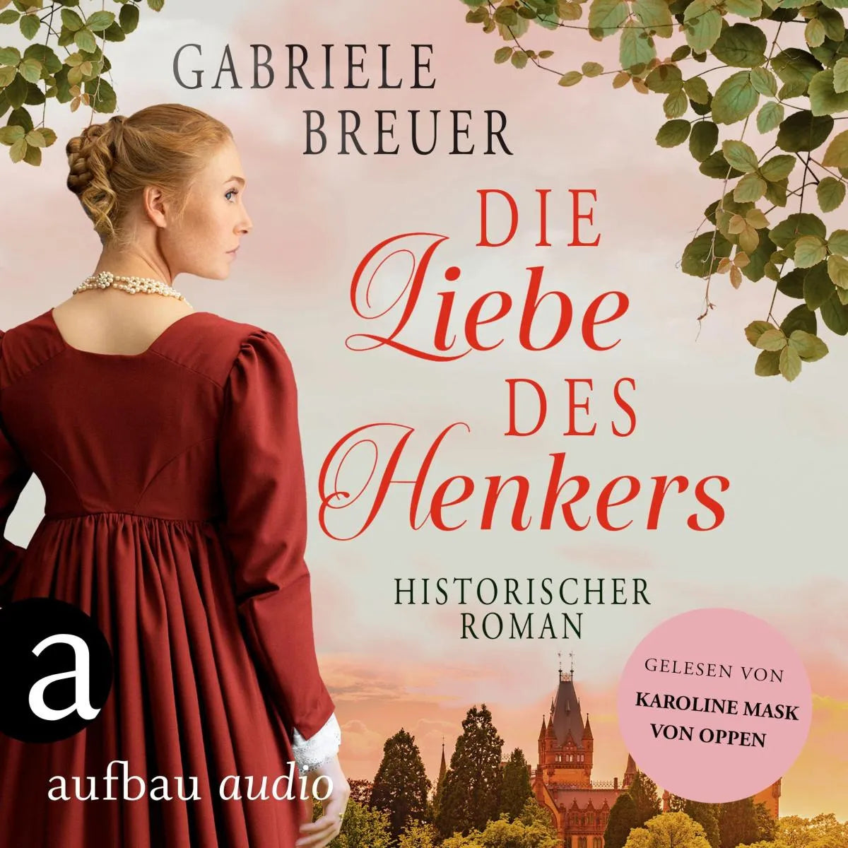 Cover: Die Liebe des Henkers (Hörbuch Download) von Gabriele Breuer
