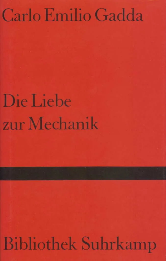 Buchcover von 'Die Liebe zur Mechanik' - Gebundene Ausgabe von Carlo Emilio Gadda