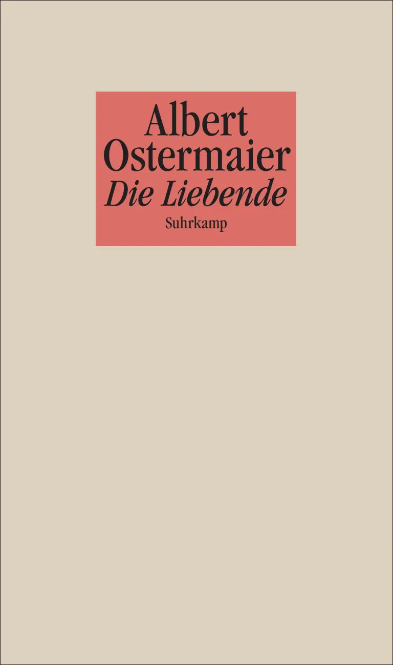 Buchcover von 'Die Liebende' - Paperback von Albert Ostermaier