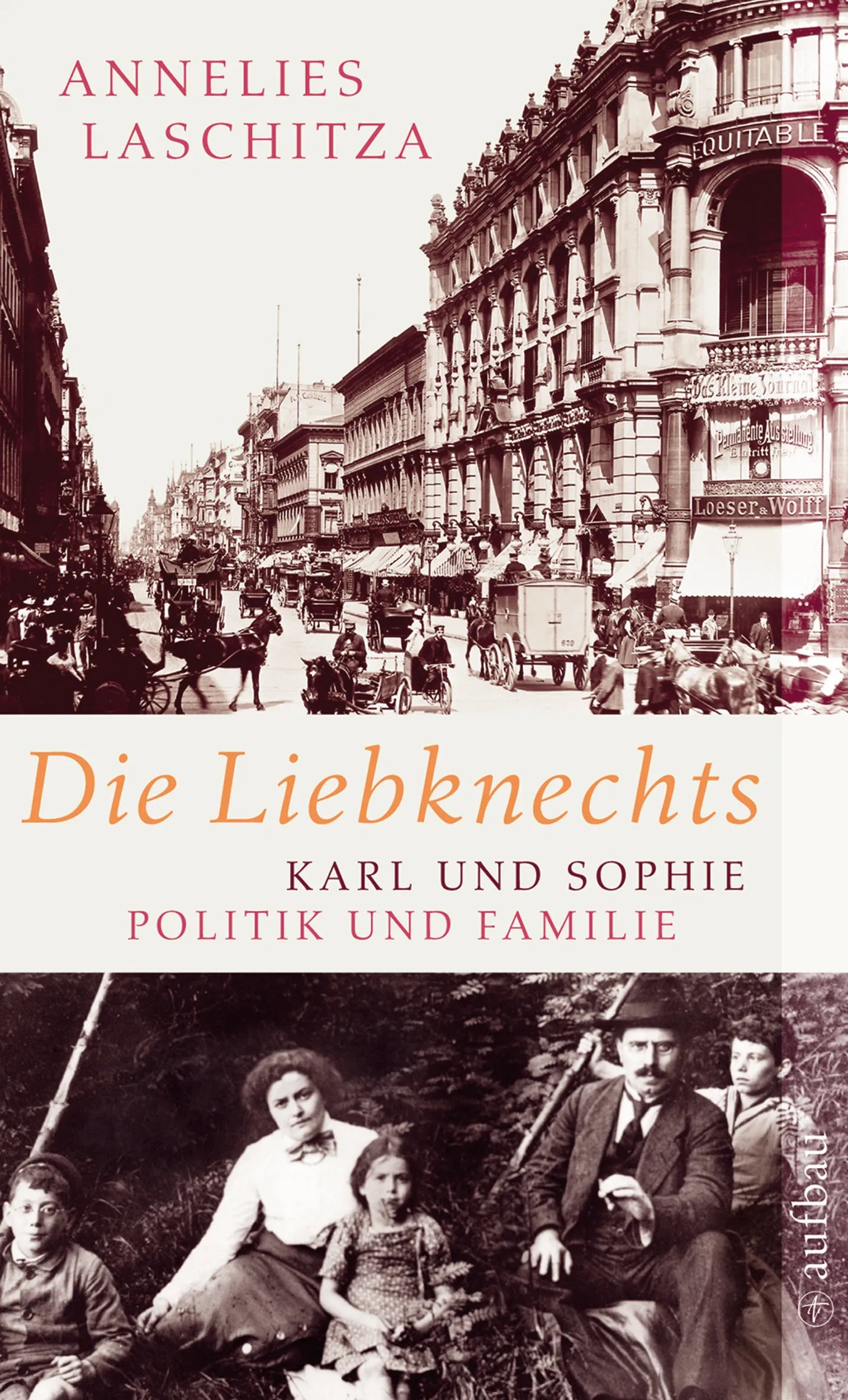 Buchcover von 'Die Liebknechts' - Taschenbuch von Annelies Laschitza