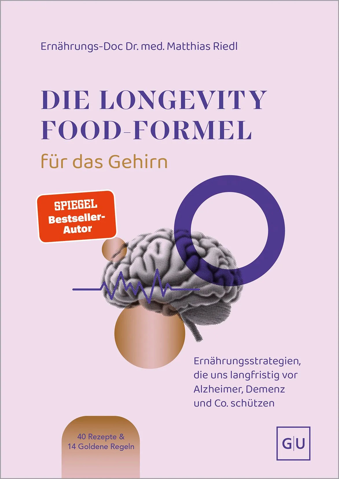 Cover: Die Longevity-Food-Formel für das Gehirn (Hardcover) von Matthias Riedl