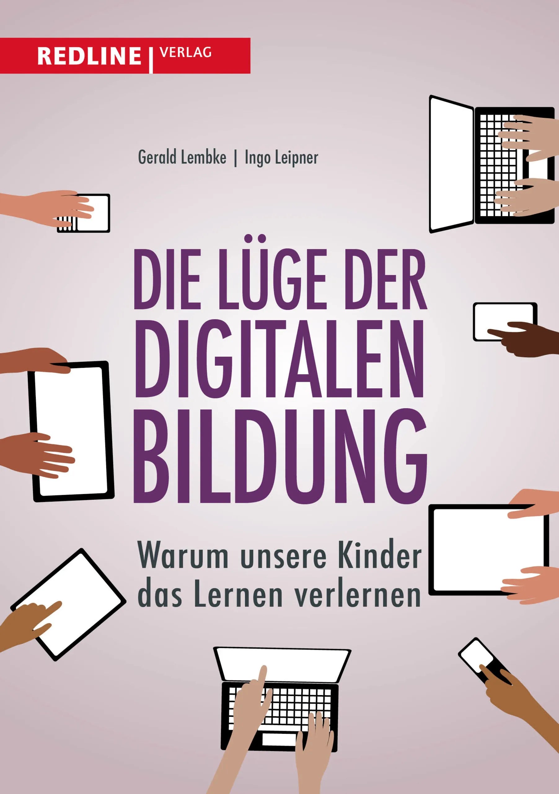 Buchcover von 'Die Lüge der digitalen Bildung' - Gebundene Ausgabe von Gerald Lembke
