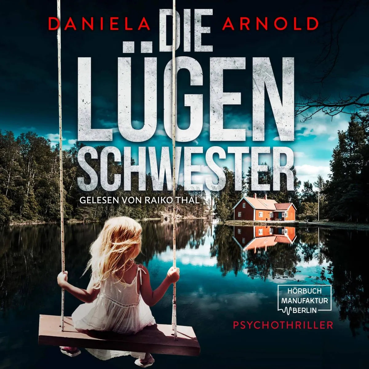Cover: Die Lügenschwester (Hörbuch Download) von Daniela Arnold