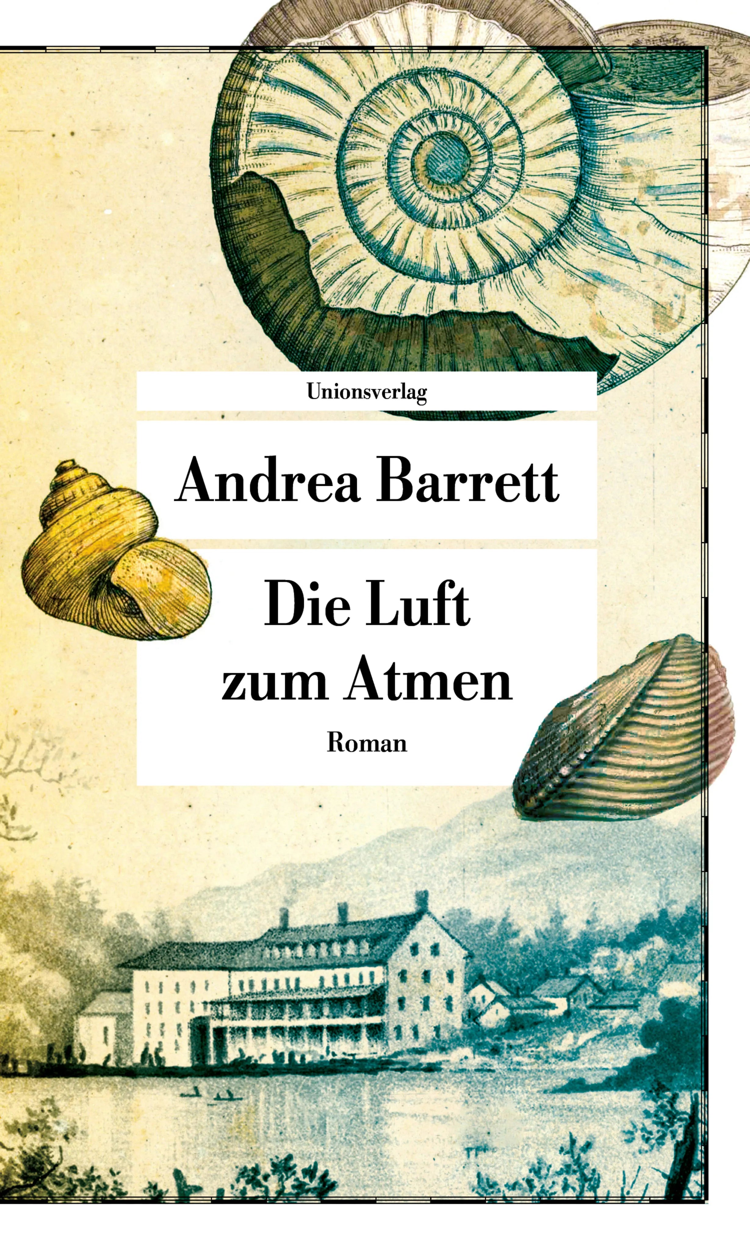 Buchcover von 'Die Luft zum Atmen' - Taschenbuch von Andrea Barrett