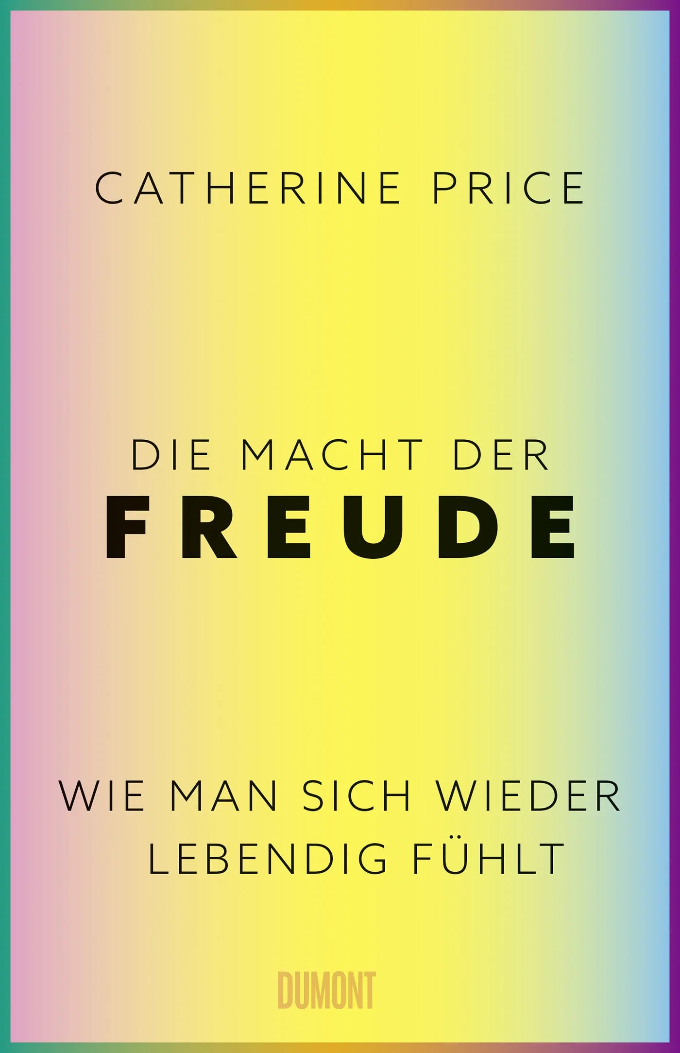 Cover: Die Macht der Freude (E-Book) von Catherine Price