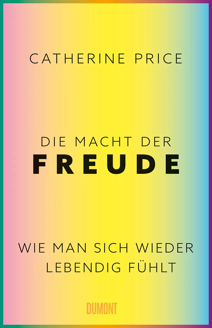 Buchcover von 'Die Macht der Freude' - Gebundene Ausgabe von Catherine Price