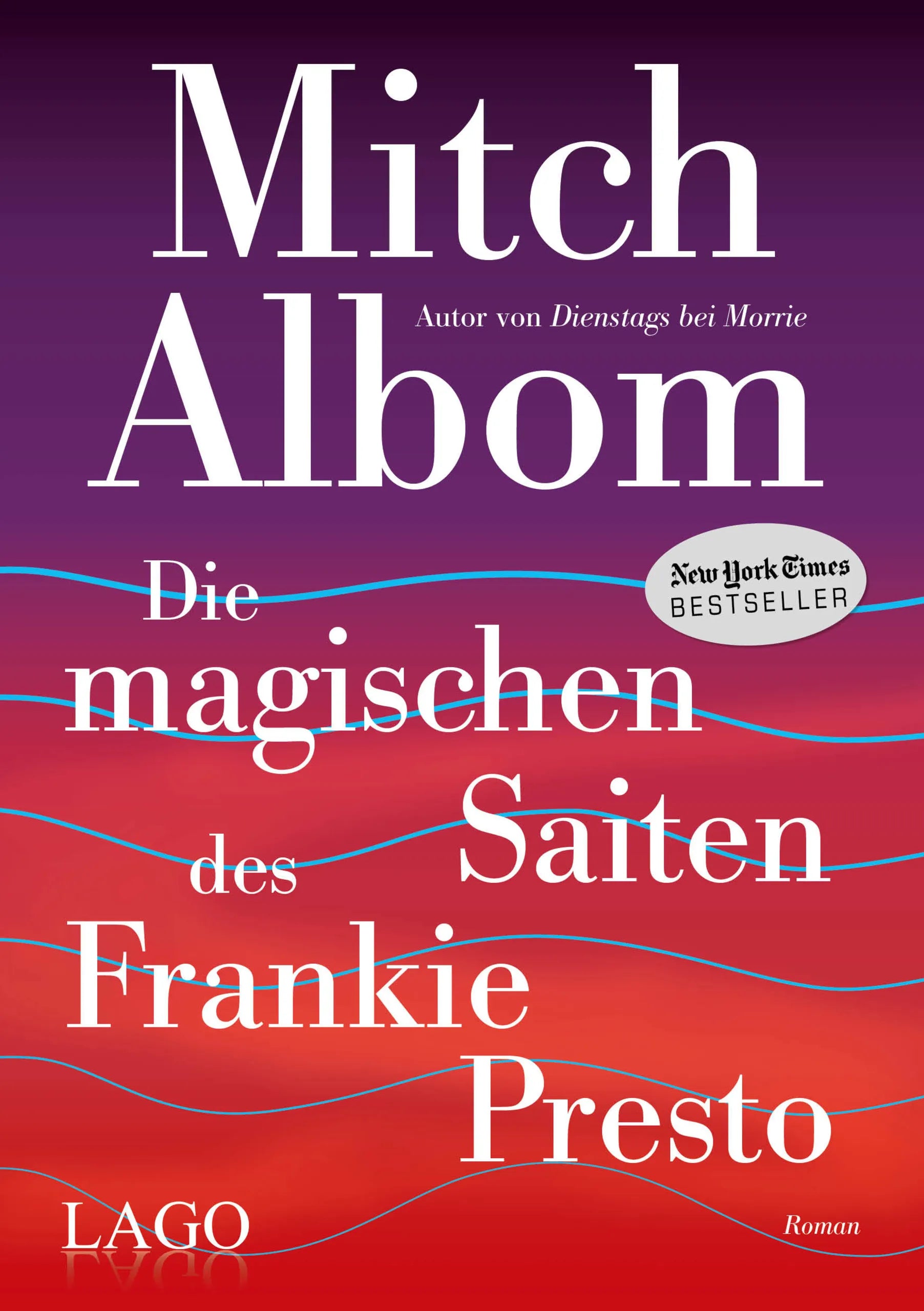 Buchcover von 'Die magischen Saiten des Frankie Presto' - Gebundene Ausgabe von Mitch Albom