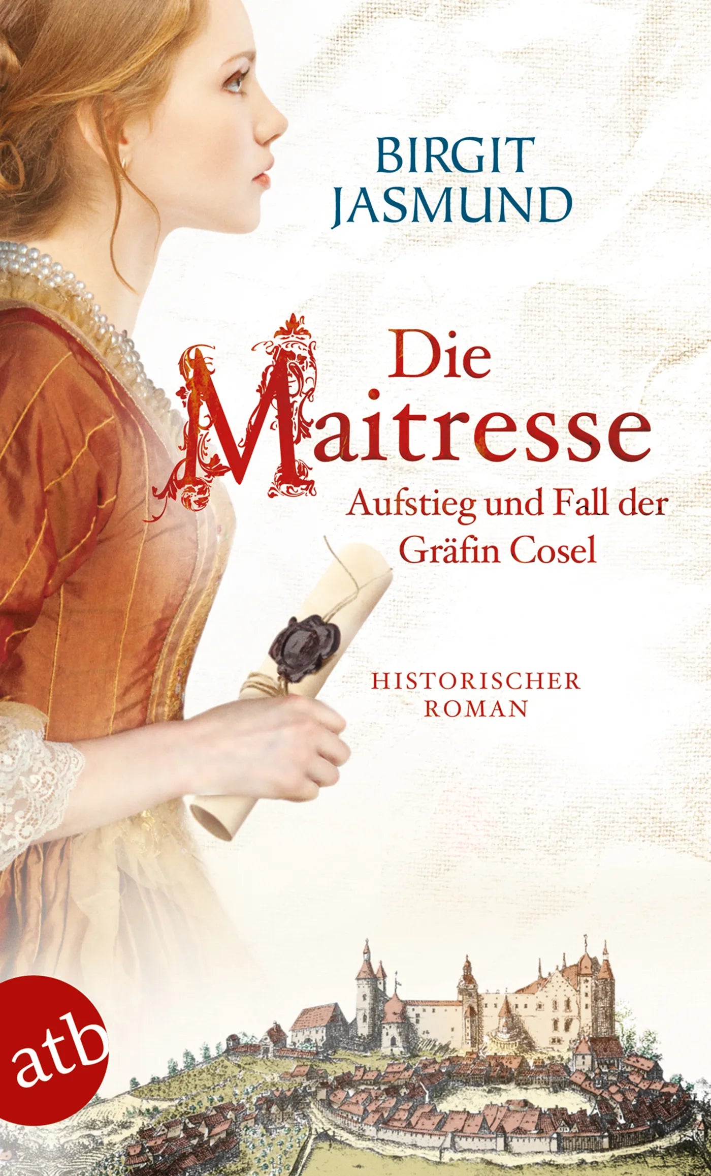 Buchcover von 'Die Maitresse' - Taschenbuch von Birgit Jasmund