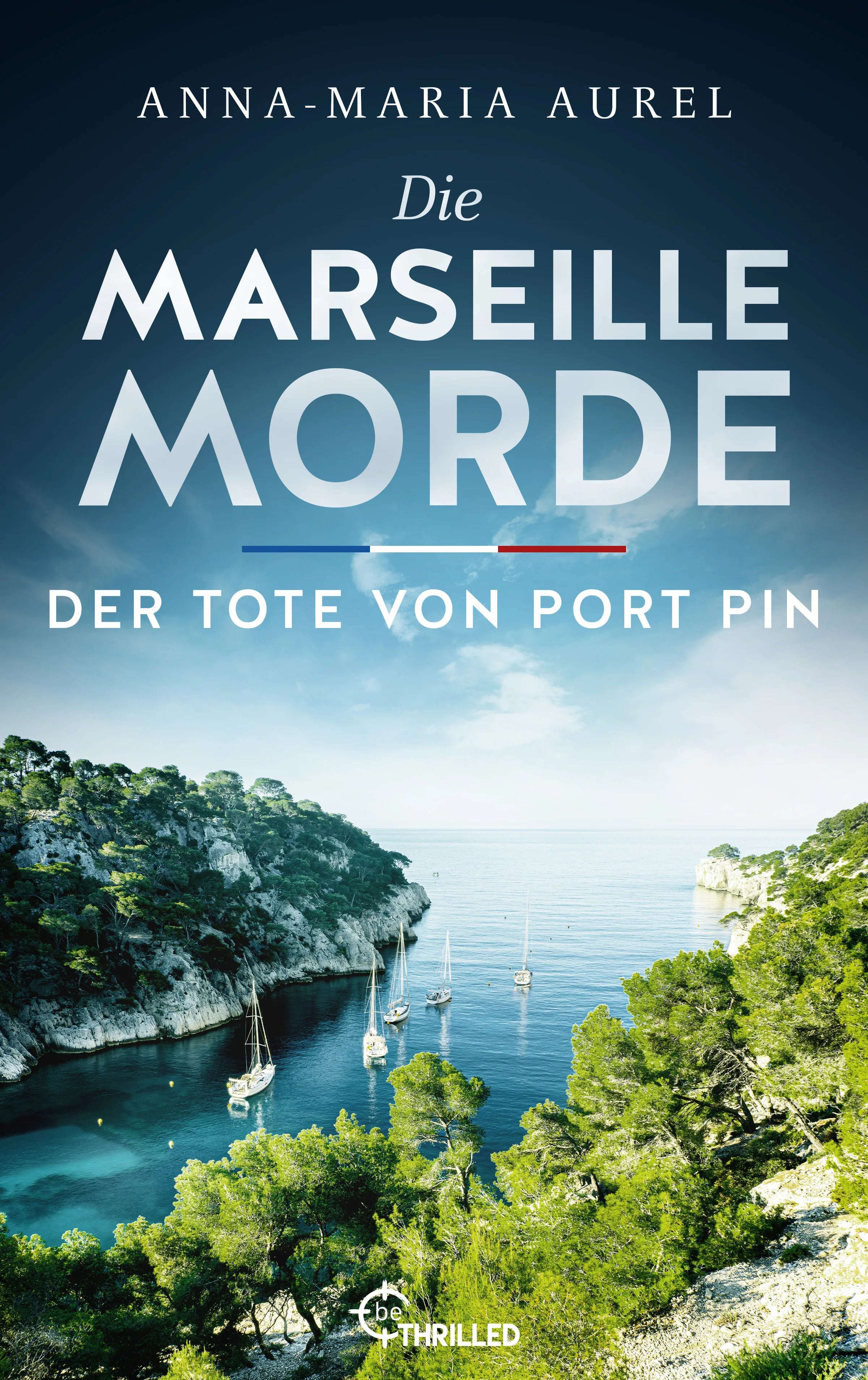 Cover: Die Marseille-Morde - Der Tote von Port Pin (E-Book) von Anna-Maria Aurel