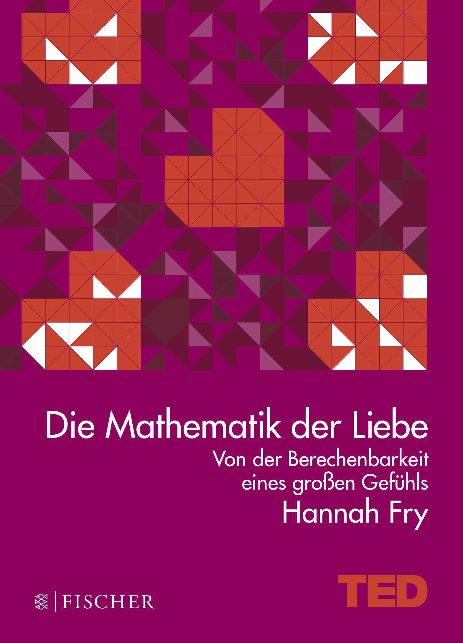 Buchcover von 'Die Mathematik der Liebe' - Gebundene Ausgabe von Hannah Fry