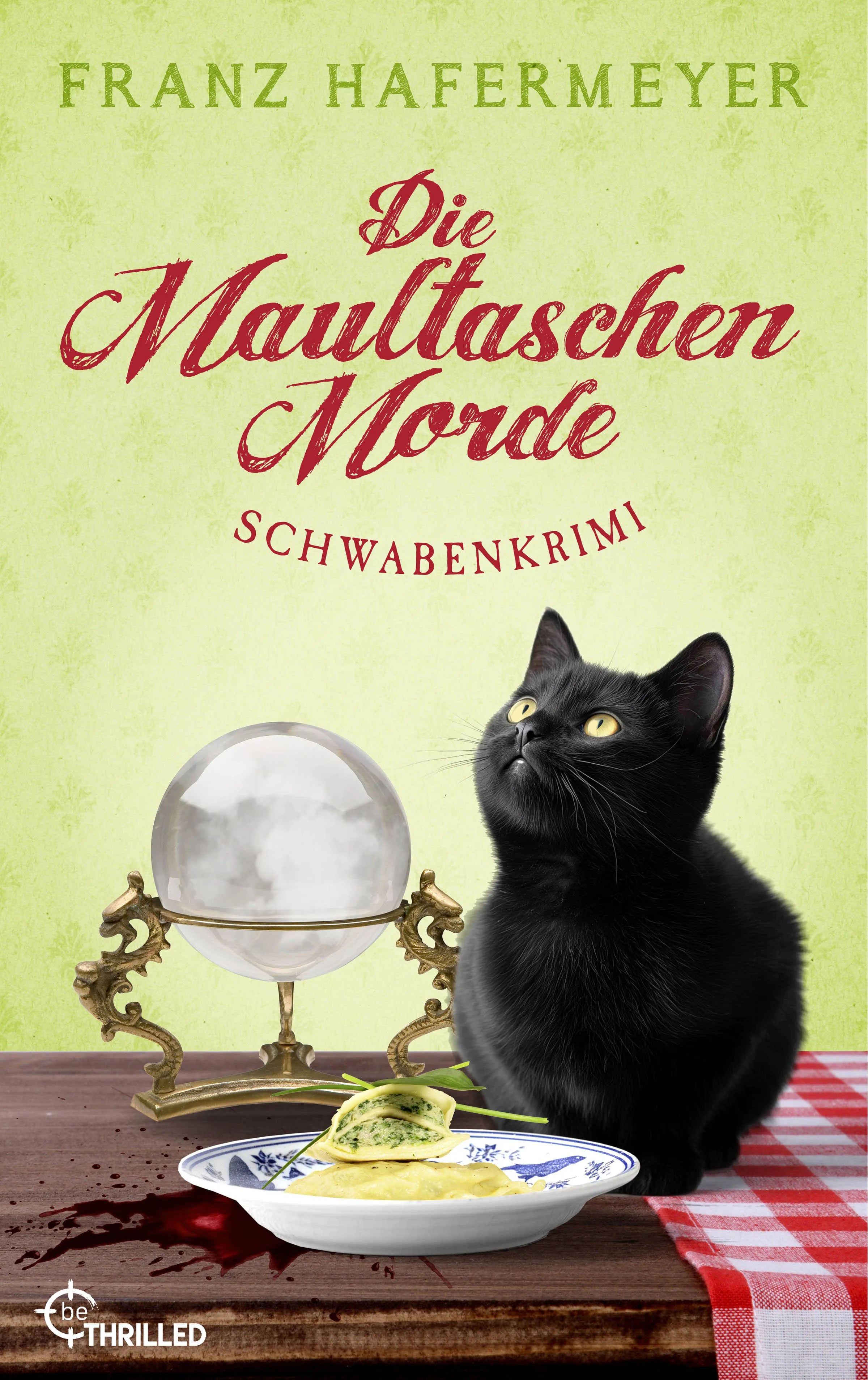 Cover: Die Maultaschen-Morde (E-Book) von Franz Hafermeyer