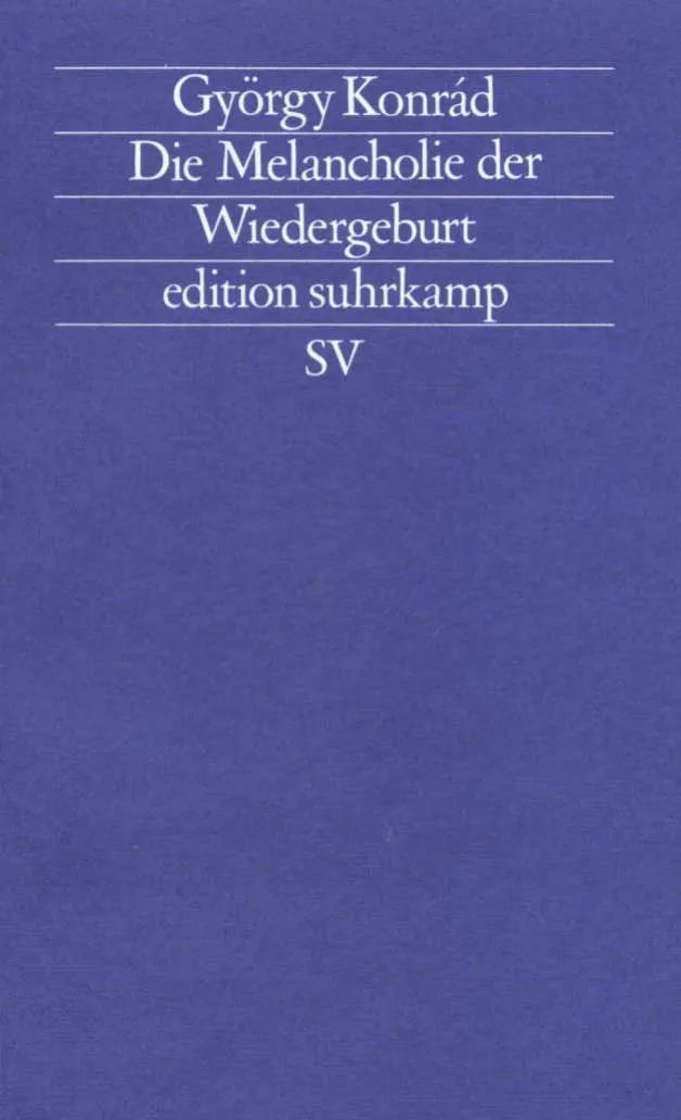 Buchcover von 'Die Melancholie der Wiedergeburt' - Taschenbuch von György Konrád