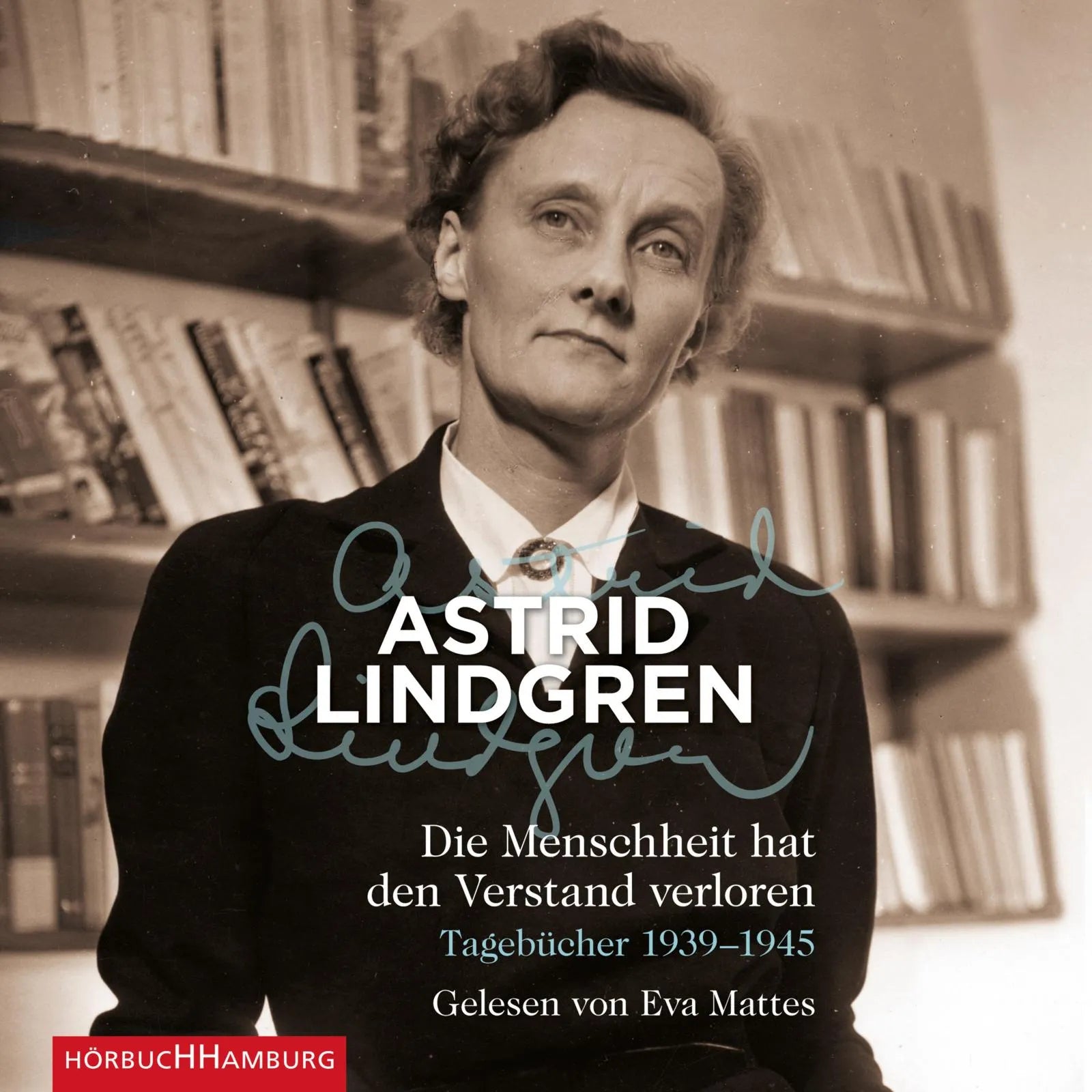 Buchcover von 'Die Menschheit hat den Verstand verloren' - Hörbuch (CD) von Astrid Lindgren
