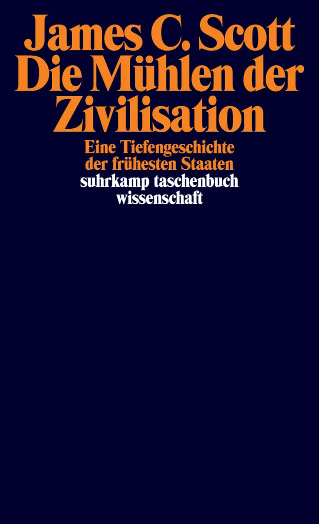 Buchcover von 'Die Mühlen der Zivilisation' - Taschenbuch von James C. Scott
