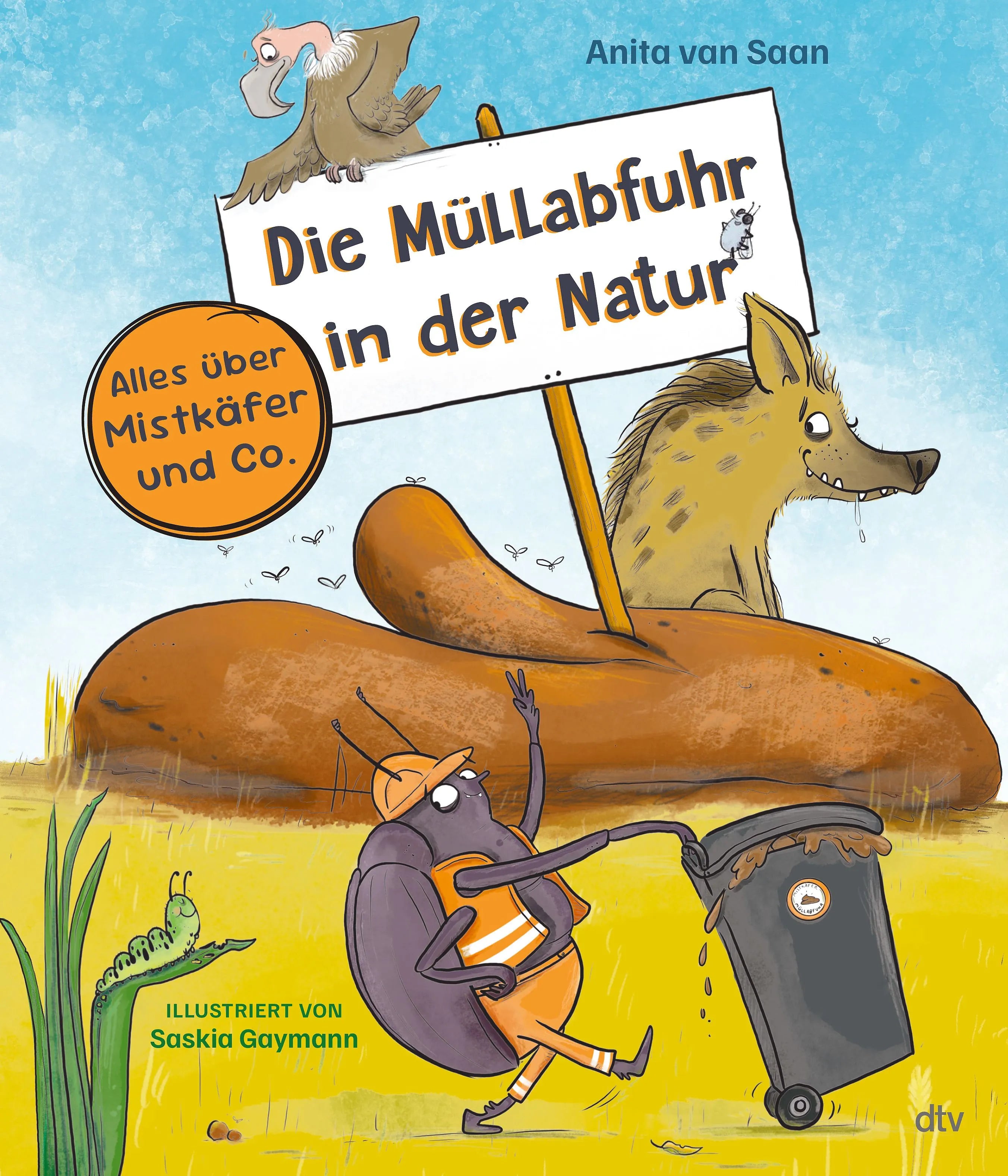 Cover: Die Müllabfuhr in der Natur – Alles über Mistkäfer und Co. (Hardcover) von Anita van Saan