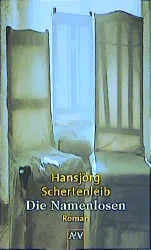 Buchcover von 'Die Namenlosen' - Taschenbuch von Hansjörg Schertenleib
