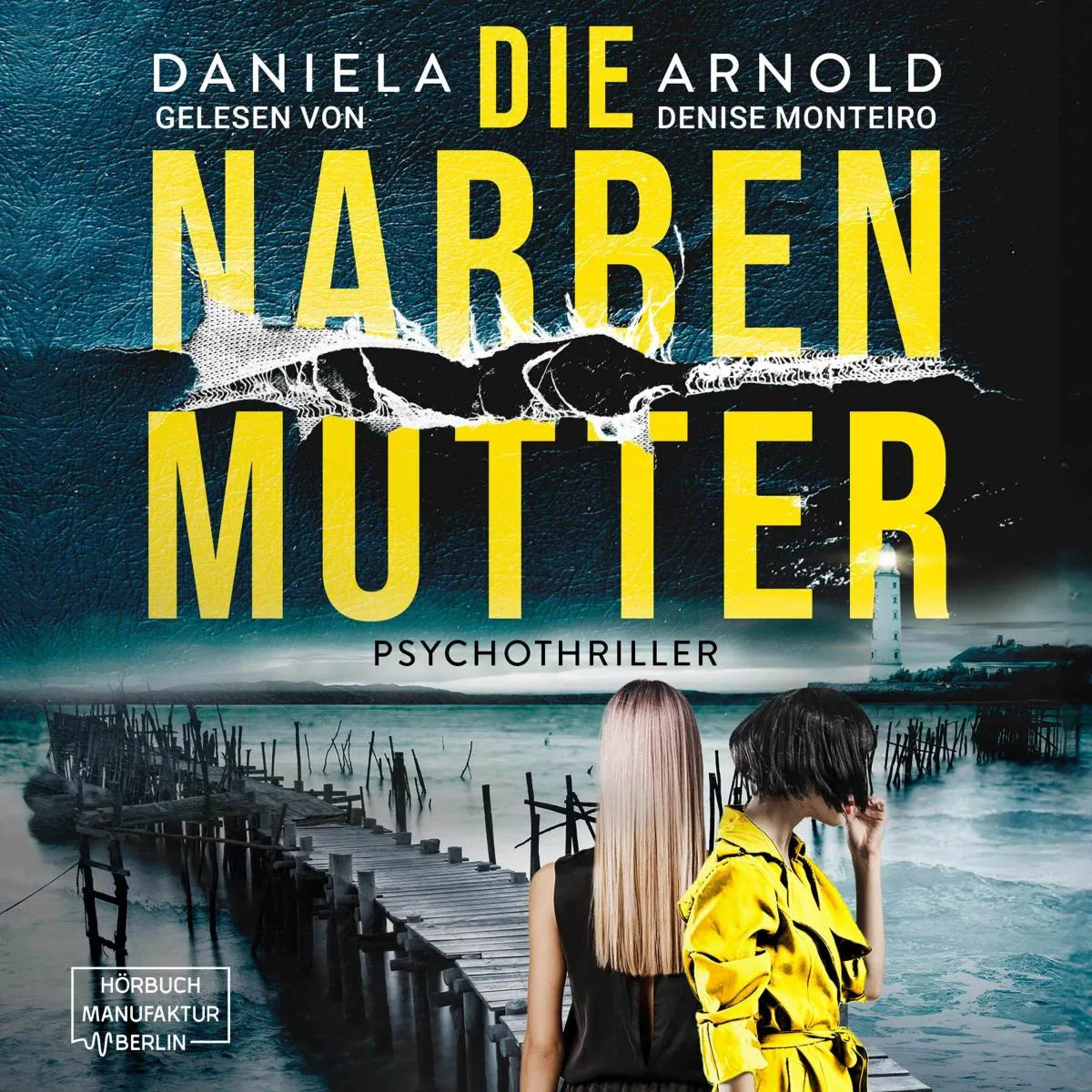 Cover: Die Narbenmutter (Hörbuch Download) von Daniela Arnold