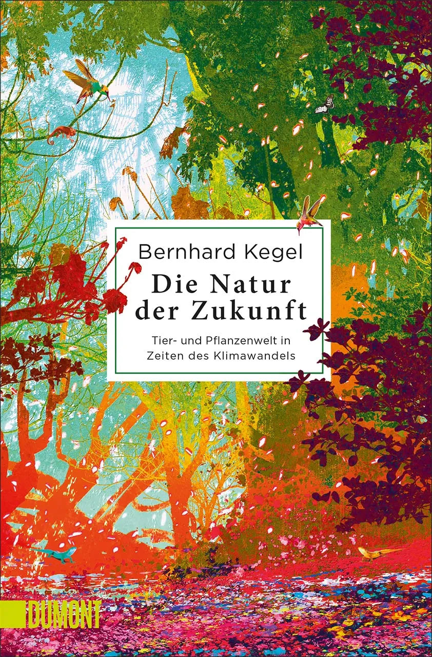 Buchcover von 'Die Natur der Zukunft' - Taschenbuch von Bernhard Kegel