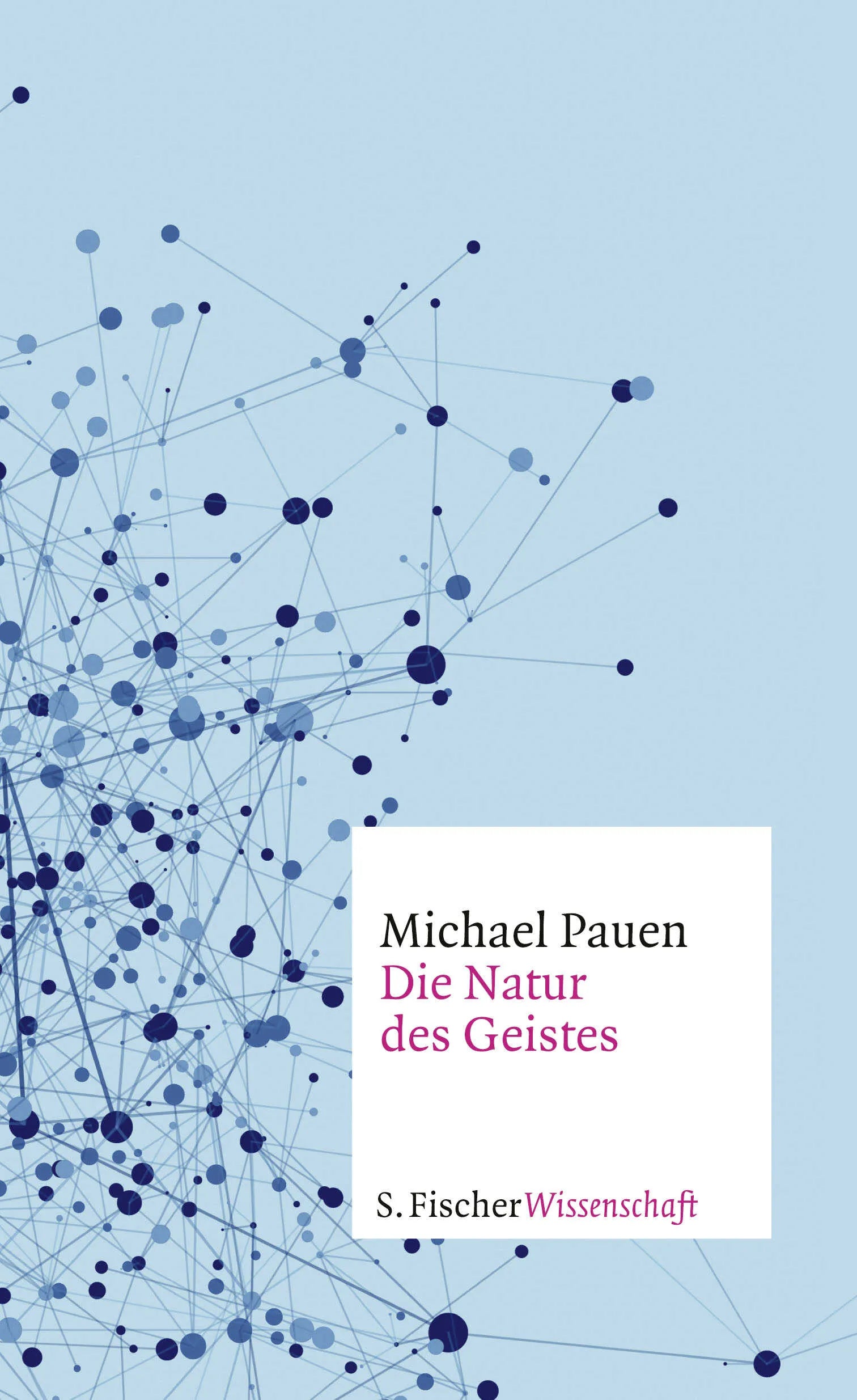 Buchcover von 'Die Natur des Geistes' - Gebundene Ausgabe von Michael Pauen
