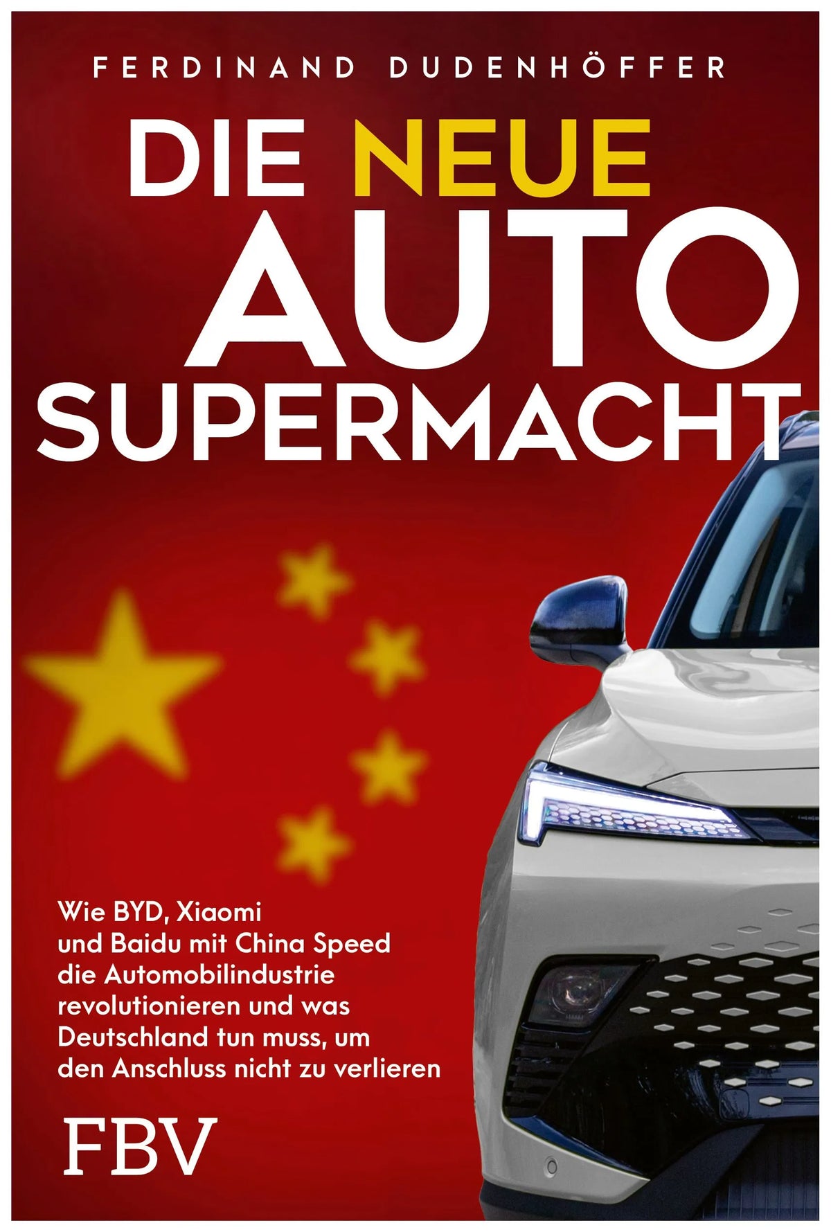 Cover: Die neue Auto-Supermacht (E-Book) von Ferdinand Dudenhöffer