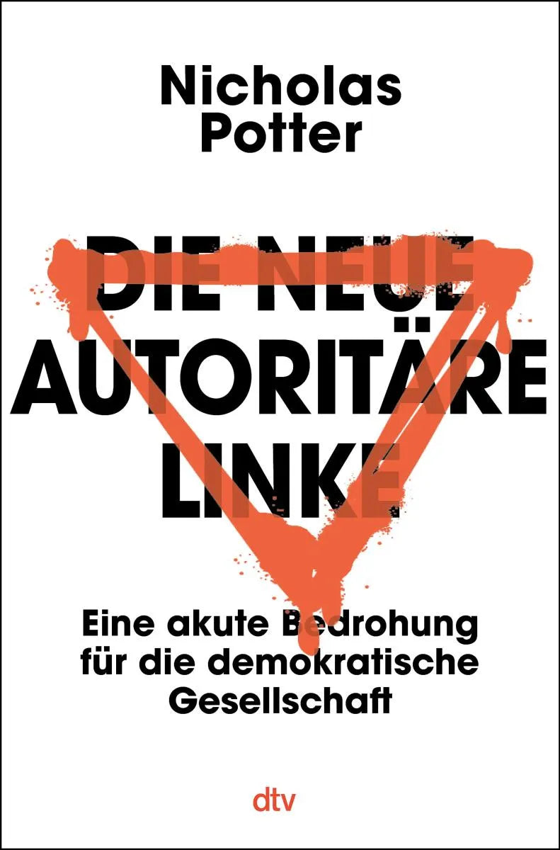 Cover: Die neue autoritäre Linke (E-Book) von Nicholas Potter