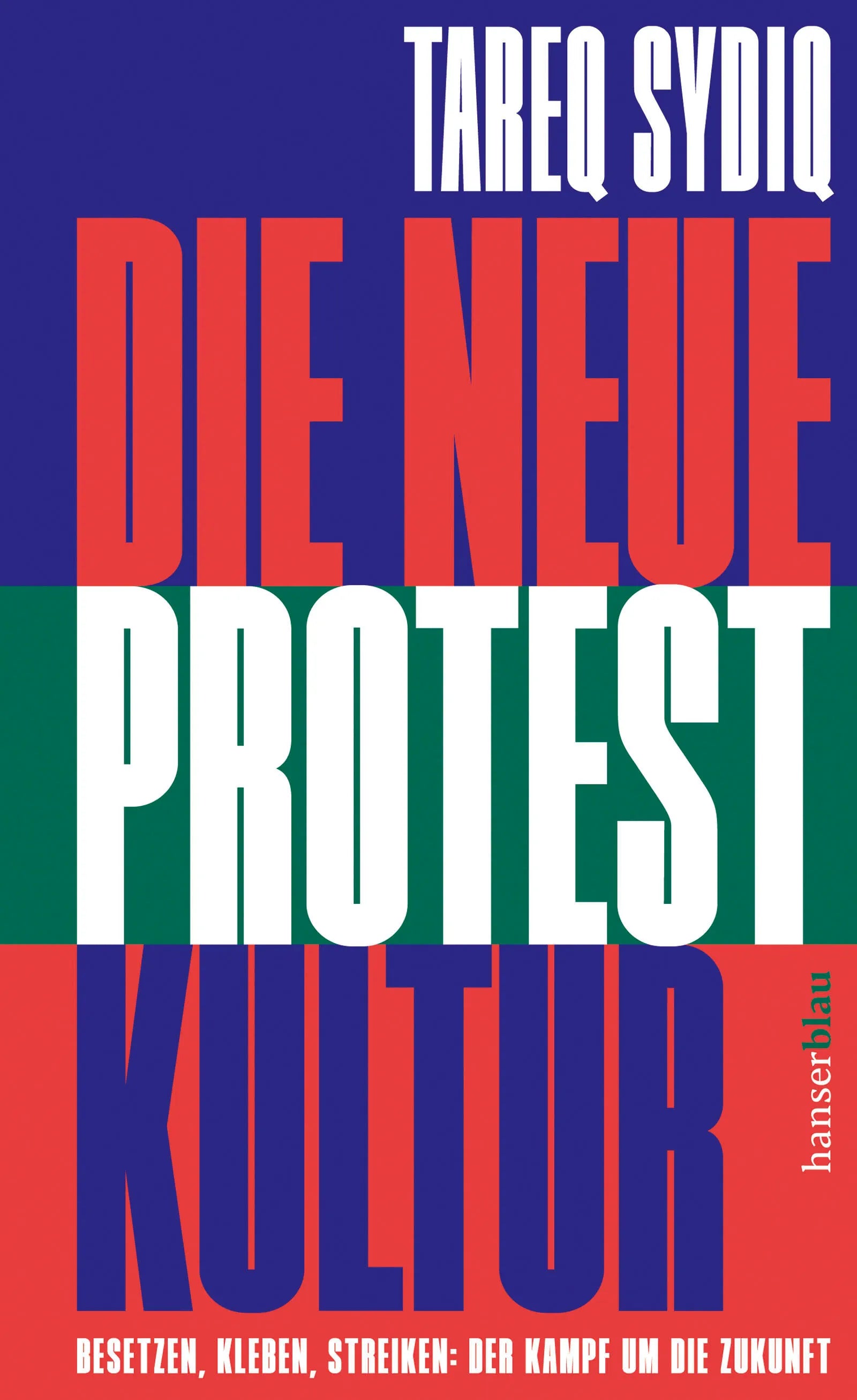 Buchcover von 'Die neue Protestkultur' - Gebundene Ausgabe von Tareq Sydiq