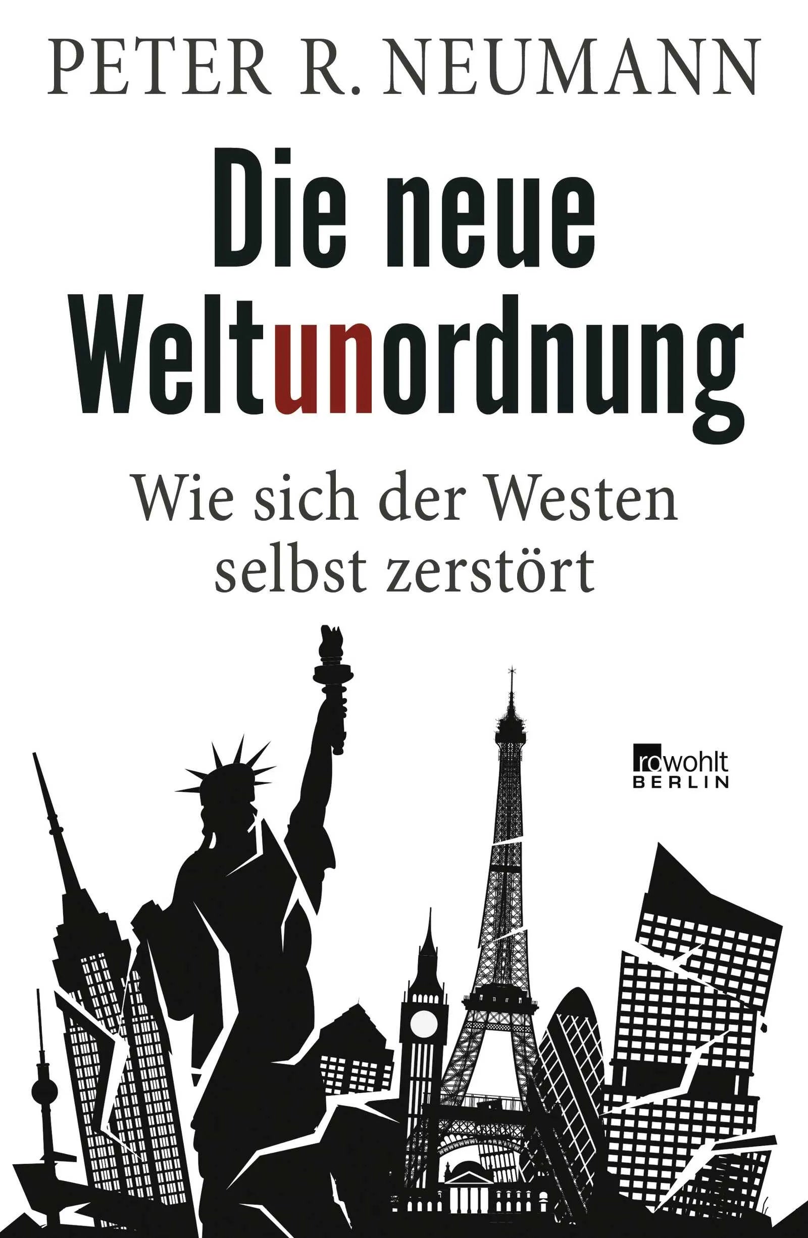 Buchcover von 'Die neue Weltunordnung' - Gebundene Ausgabe von Peter R. Neumann