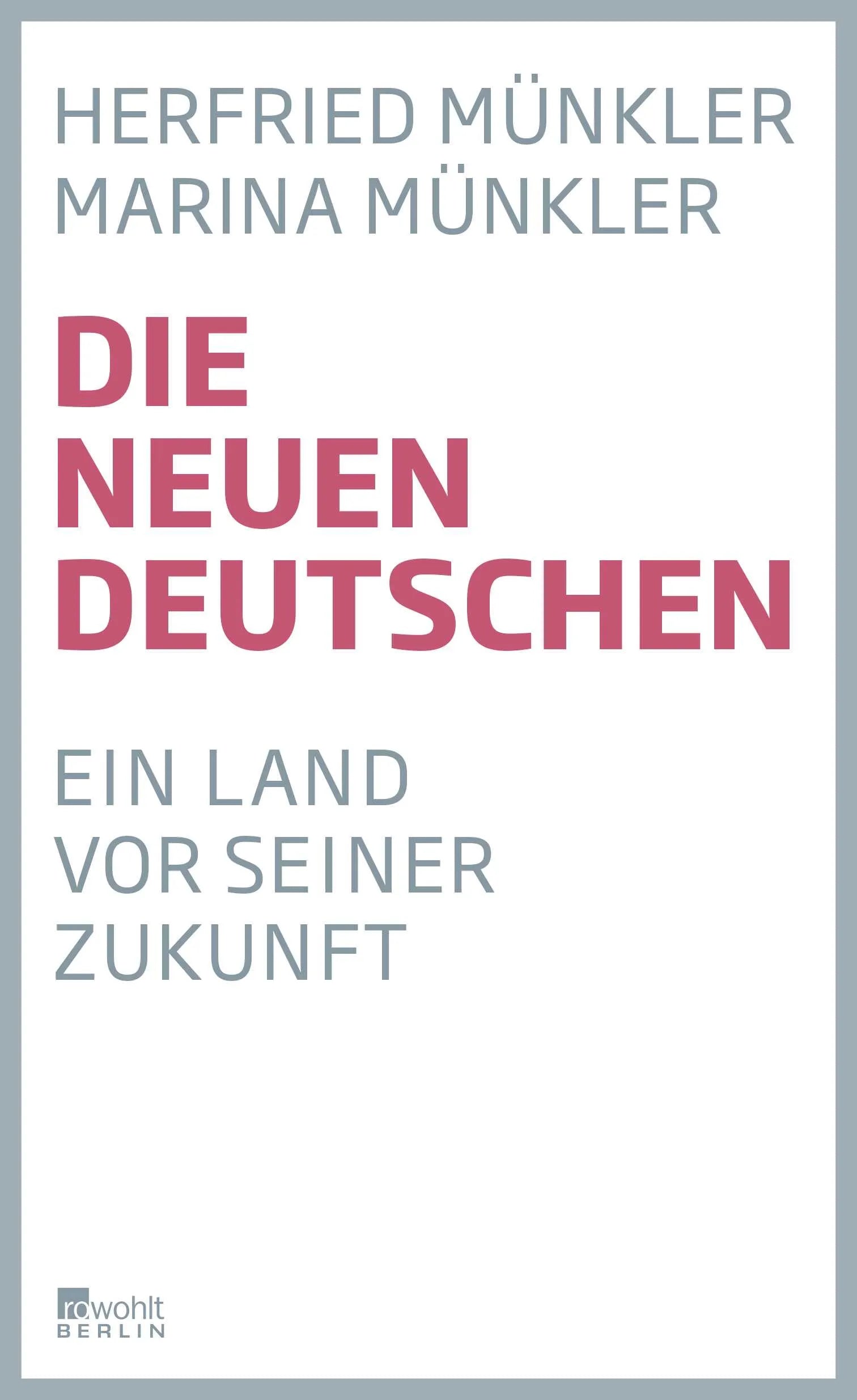 Buchcover von 'Die neuen Deutschen' - Gebundene Ausgabe von Herfried Münkler