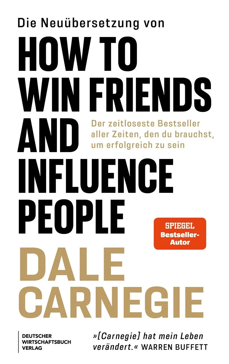 Cover: Die Neuübersetzung von How to Win Friends and Influence People (Taschenbuch) von Dale Carnegie