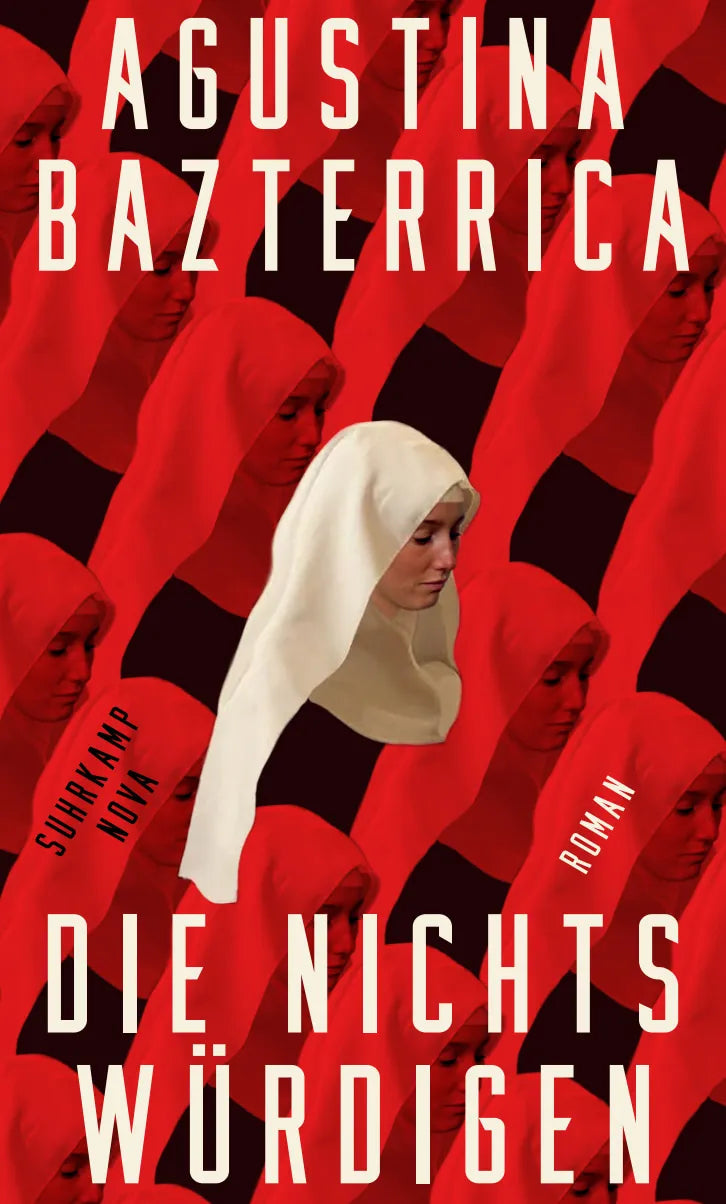 Buchcover von 'Die Nichtswürdigen' - Gebundene Ausgabe von Agustina Bazterrica