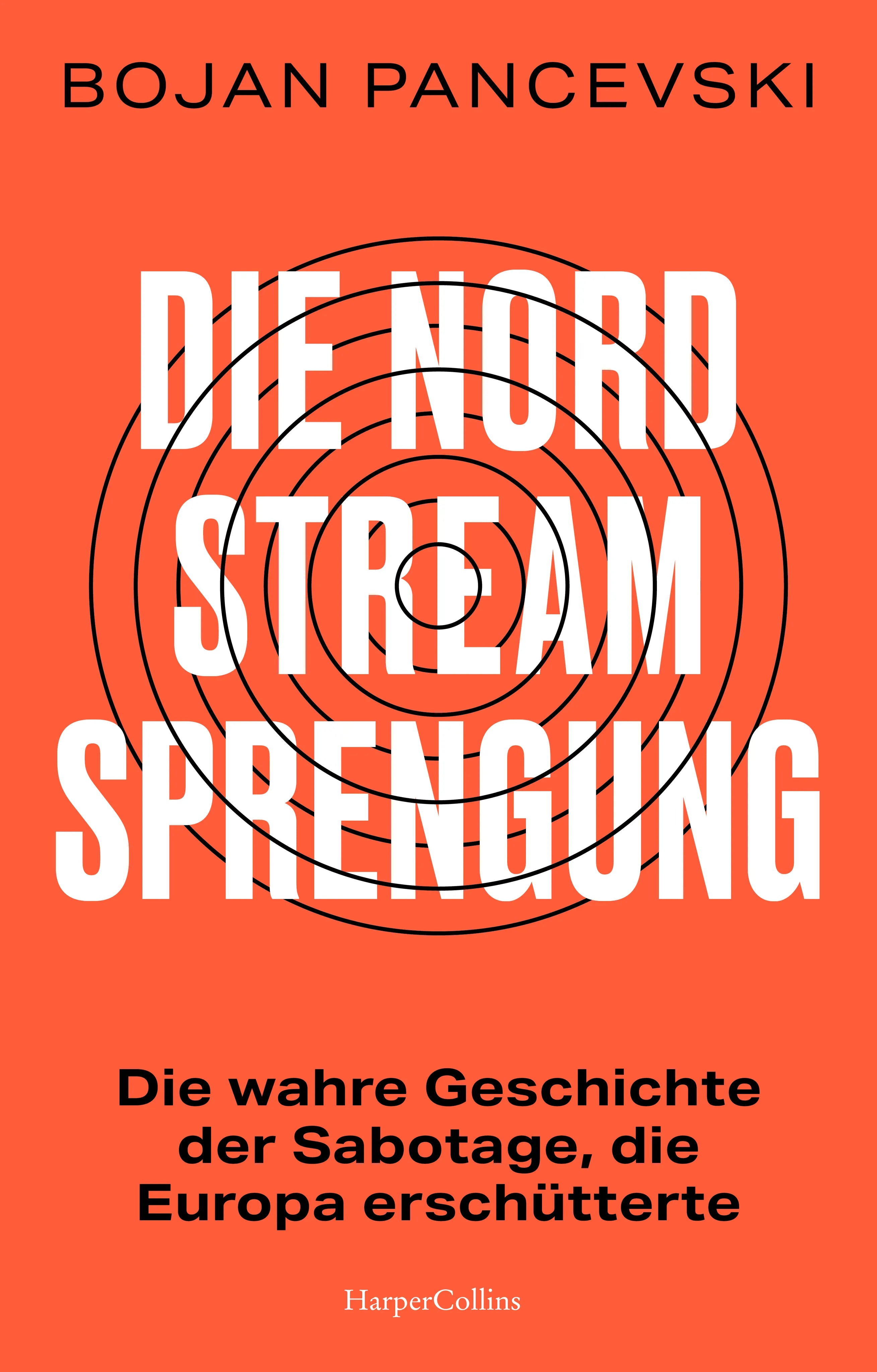Buchcover von 'Die Nord-Stream-Sprengung. Die wahre Geschichte der Sabotage, die Europa erschütterte' - Gebundene Ausgabe von Bojan Pancevski