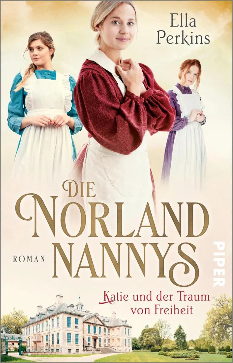 Cover: Die Norland Nannys - Katie und der Traum von Freiheit (E-Book) von Ella Perkins