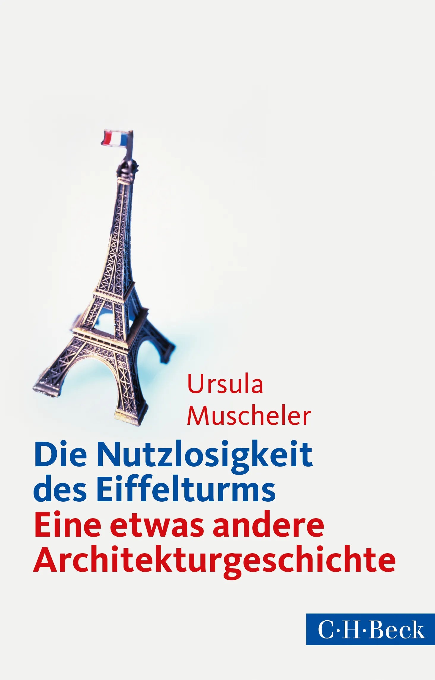 Buchcover von 'Die Nutzlosigkeit des Eiffelturms' - Taschenbuch von Ursula Muscheler