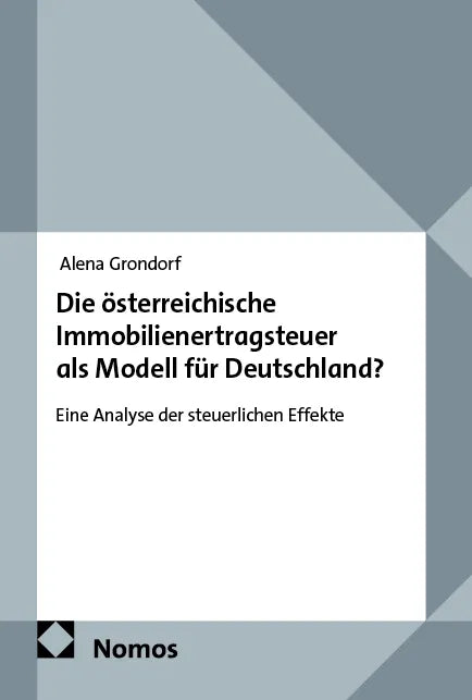 Cover: Die österreichische Immobilienertragsteuer als Modell für Deutschland? (E-Book) von Alena Grondorf