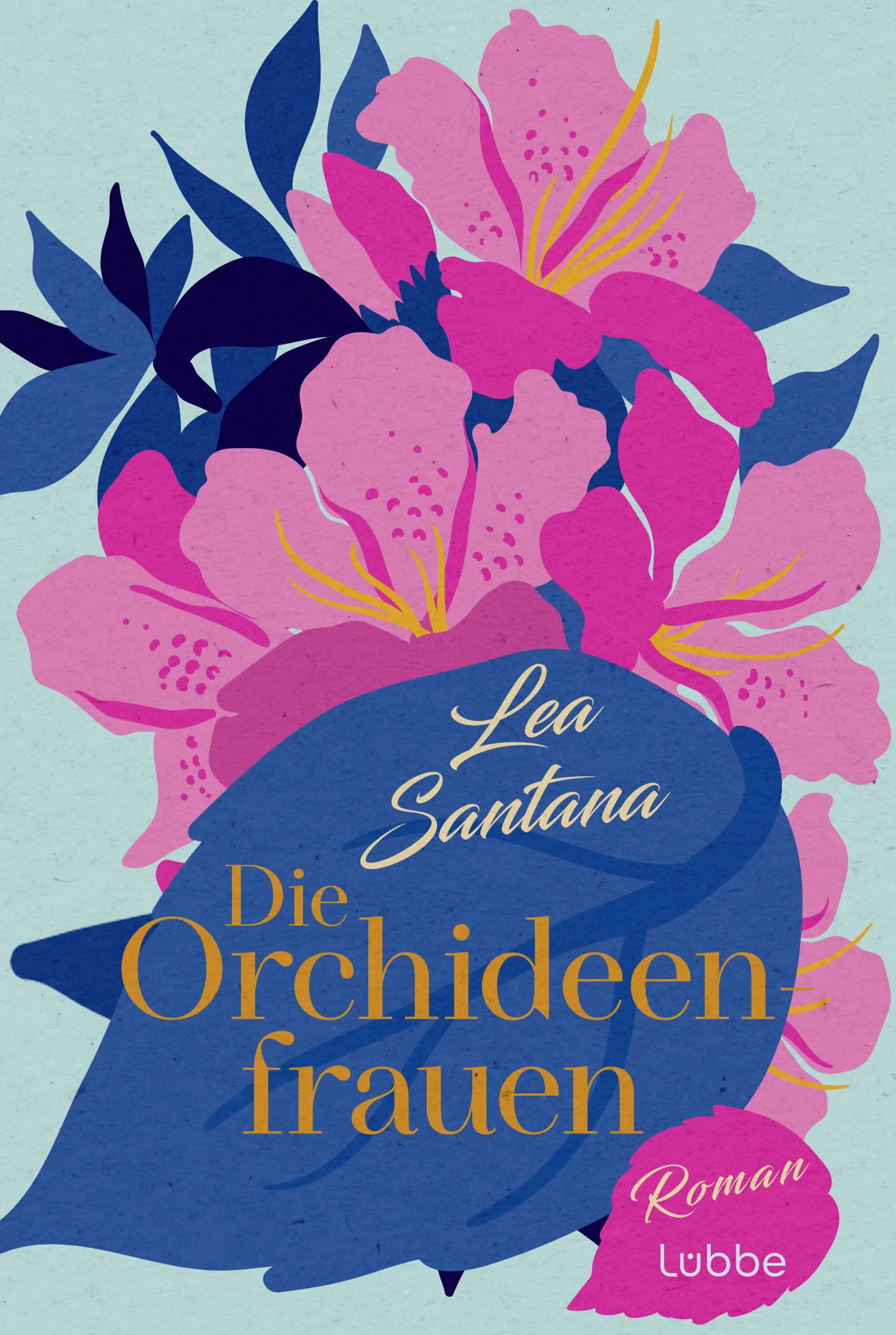Buchcover von 'Die Orchideenfrauen' - Taschenbuch von Lea Santana