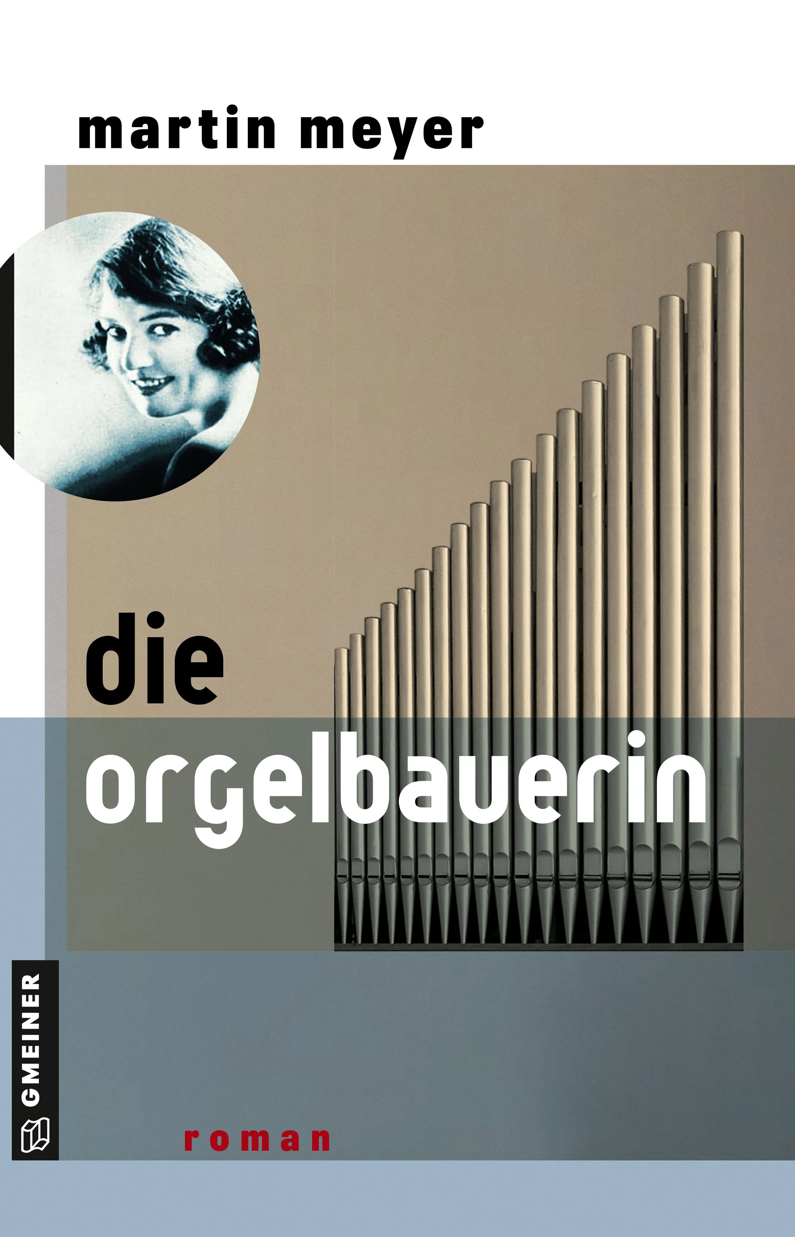 Cover: Die Orgelbauerin (E-Book) von Martin Meyer