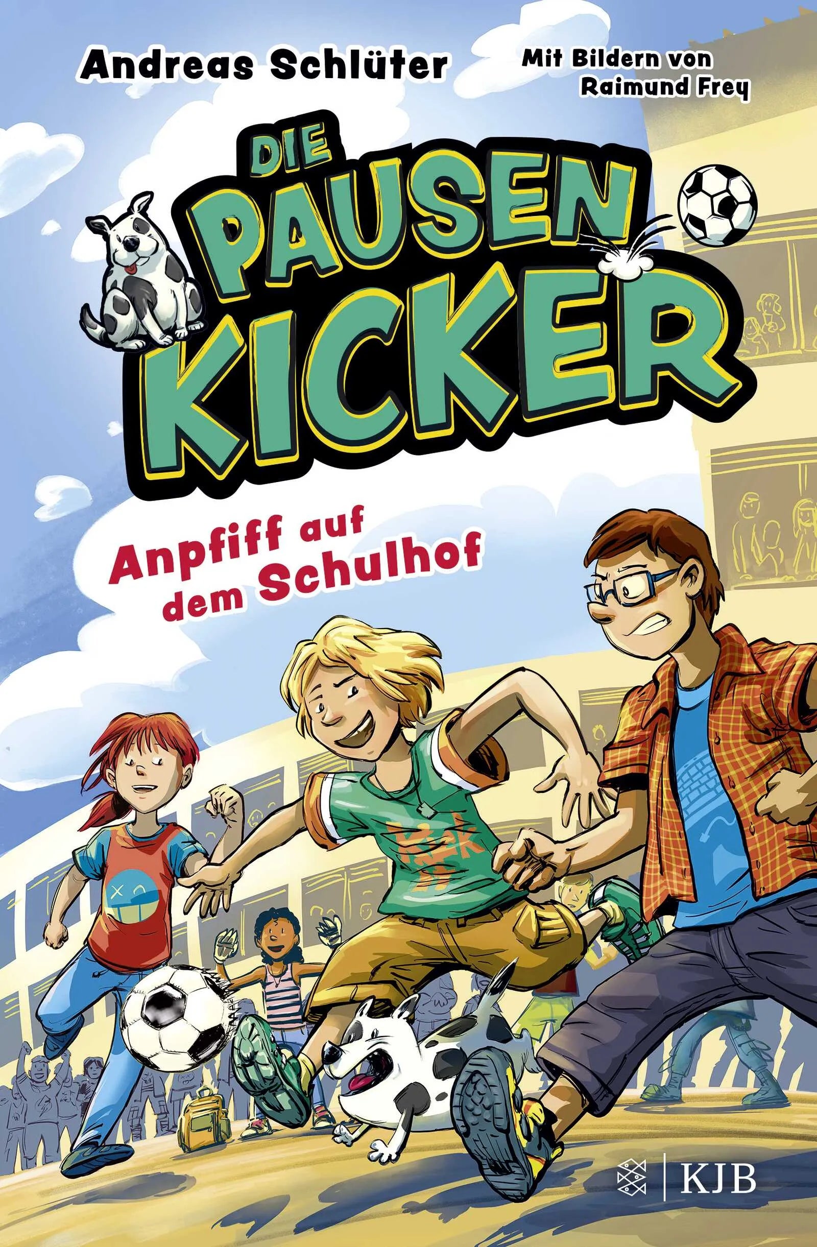Buchcover von 'Die Pausenkicker – Anpfiff auf dem Schulhof' - Gebundene Ausgabe von Andreas Schlüter