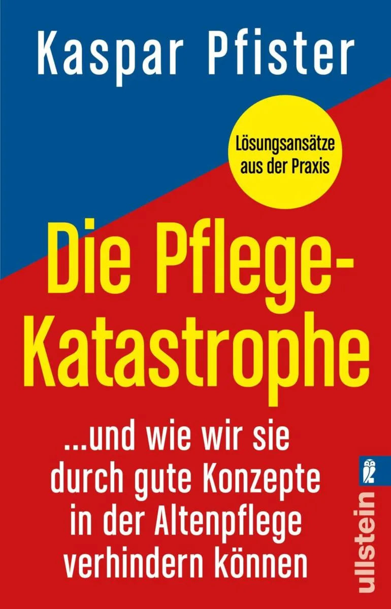 Cover: Die Pflegekatastrophe (E-Book) von Kaspar Pfister