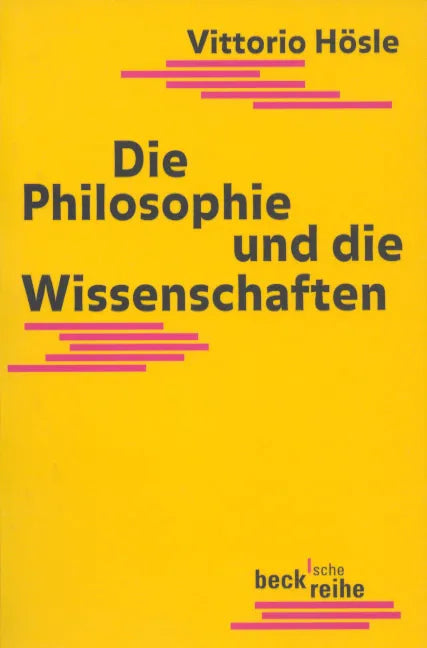 Buchcover von 'Die Philosophie und die Wissenschaften' - Taschenbuch von Vittorio Hösle