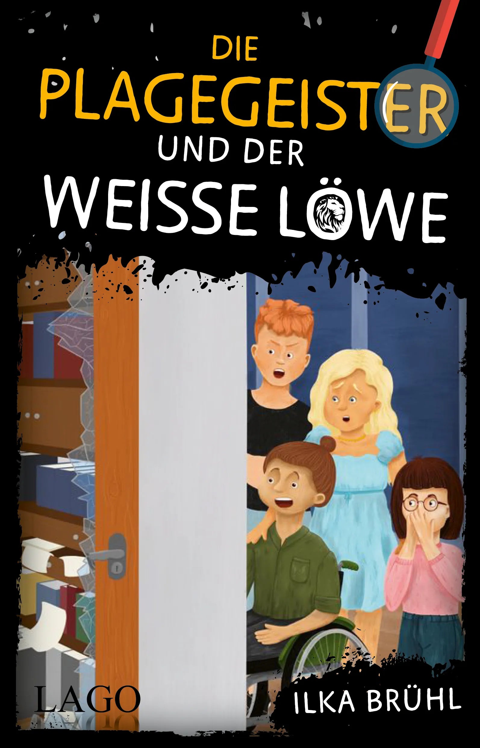 Buchcover von 'Die Plagegeister und der weiße Löwe' - Gebundene Ausgabe von Ilka Brühl