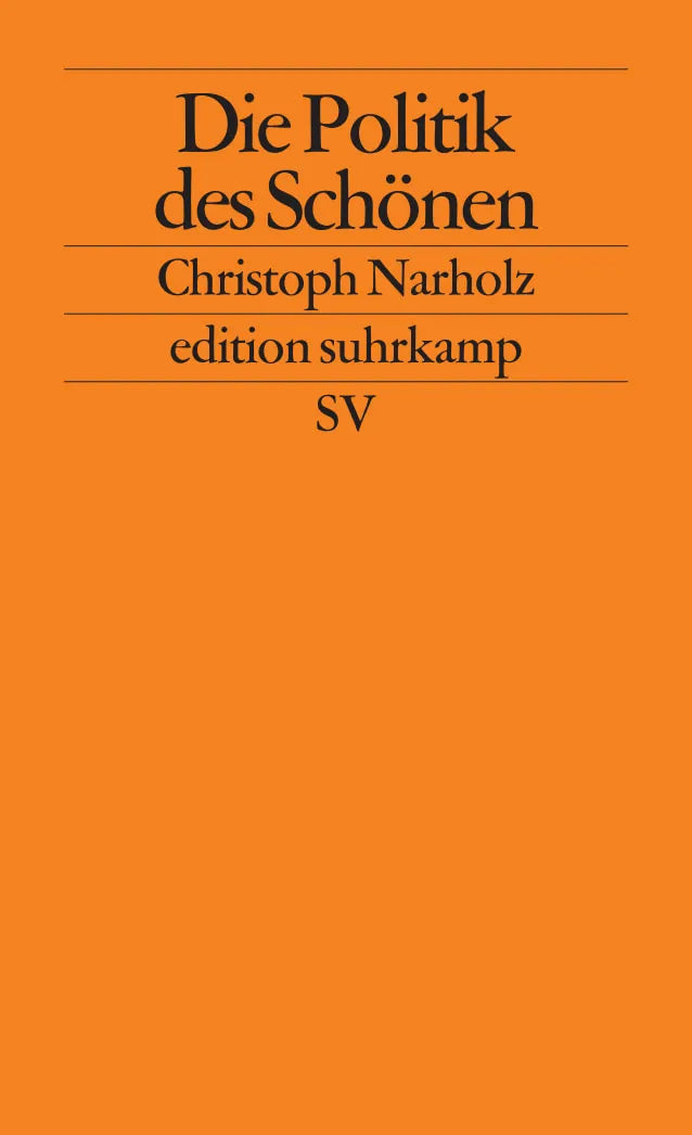 Buchcover von 'Die Politik des Schönen' - Taschenbuch von Christoph Narholz
