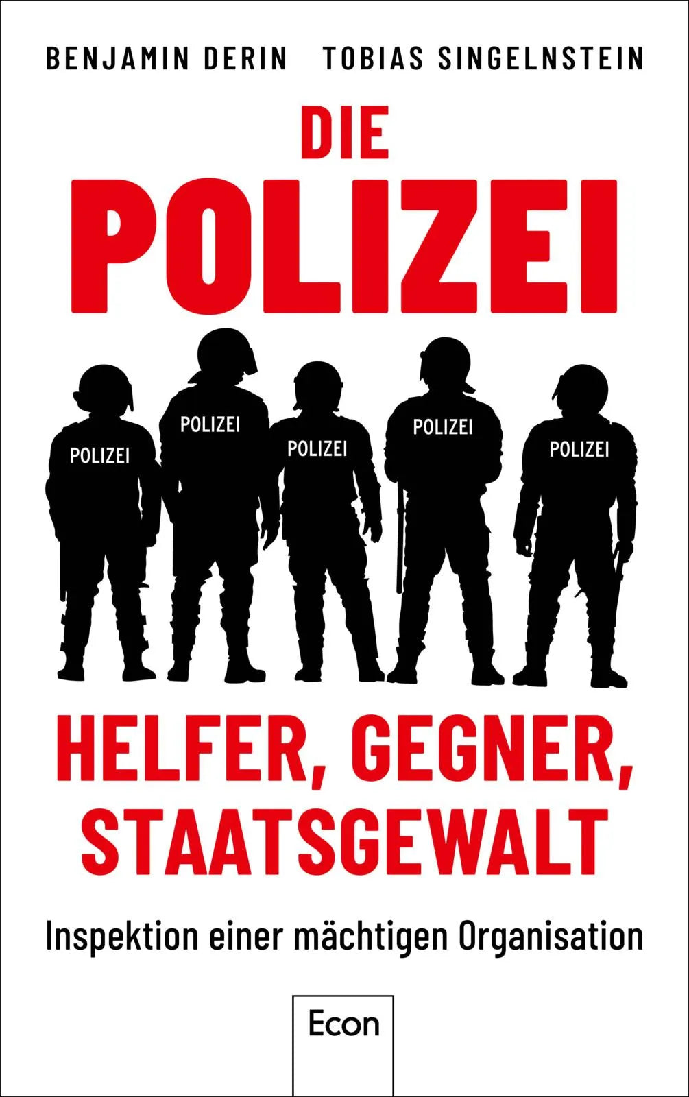 Cover: Die Polizei: Helfer, Gegner, Staatsgewalt (Hardcover) von Benjamin Derin