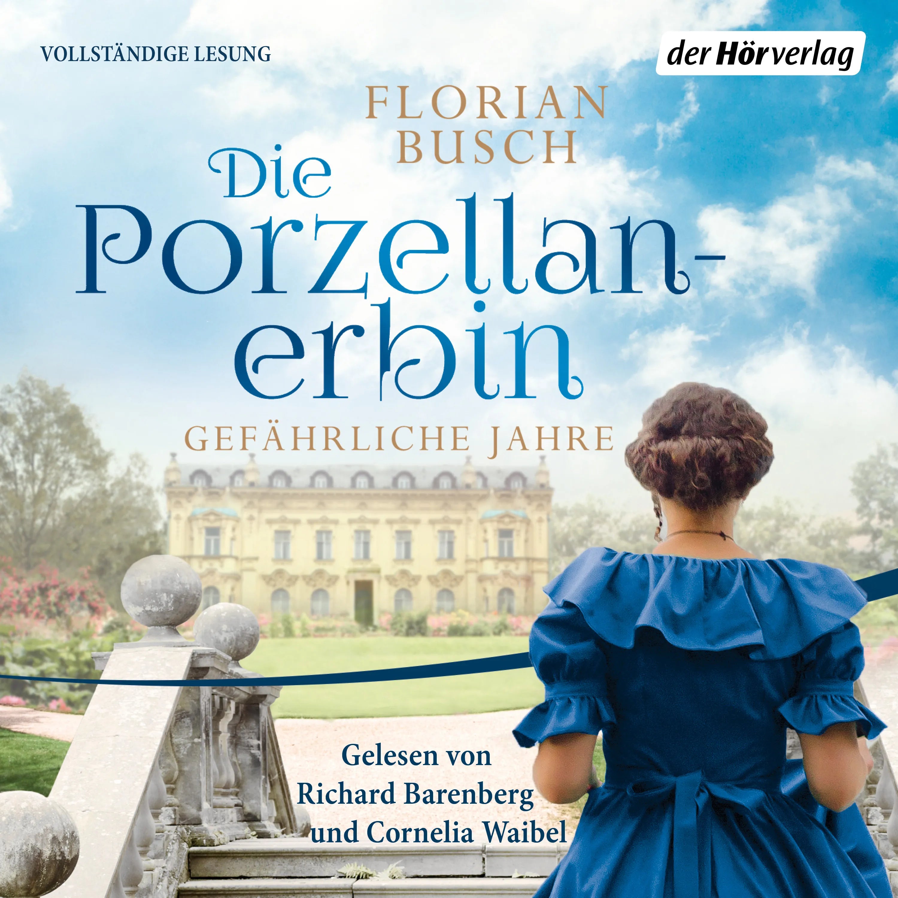 Cover: Die Porzellan-Erbin - Gefährliche Jahre (Hörbuch Download) von Florian Busch