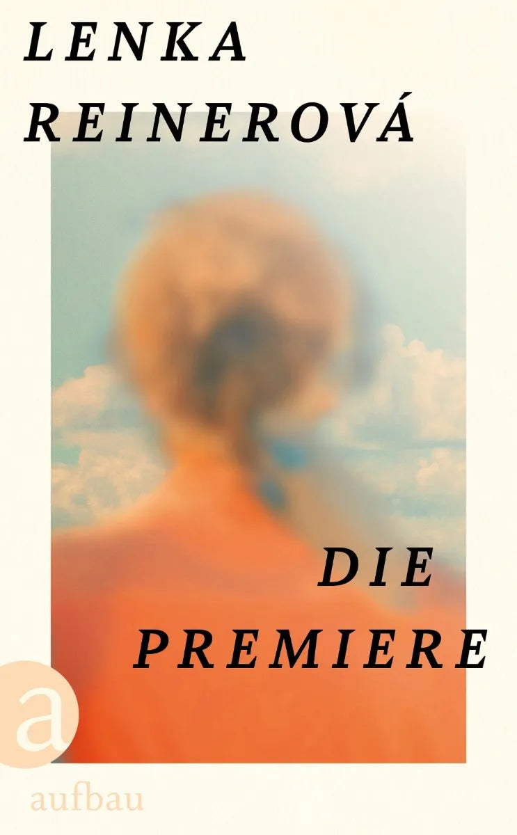 Cover: Die Premiere (E-Book) von Lenka Reinerová