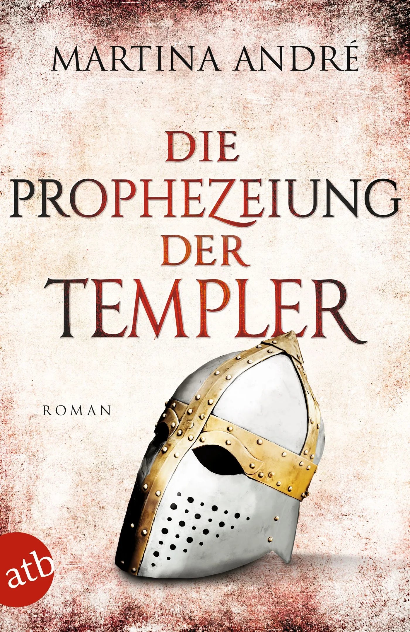 Buchcover von 'Die Prophezeiung der Templer' - Taschenbuch von Martina André