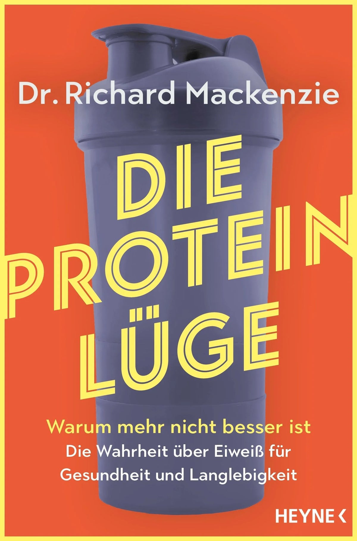 Cover: Die Protein-Lüge (E-Book) von Richard Mackenzie
